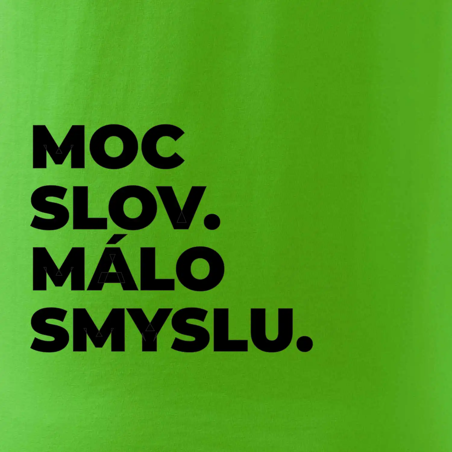 MOC SLOV. MÁLO SMYSLU.