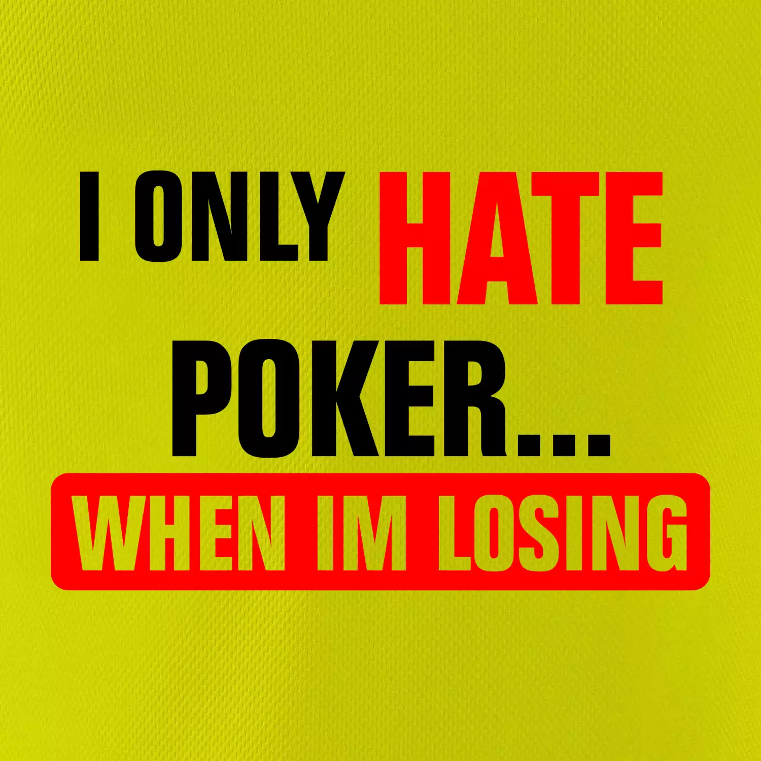 Hate poker