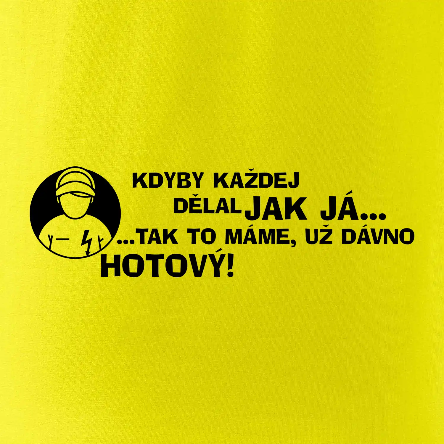 Elektrikář - kdyby každej dělal jak já, tak to máme už dávno hotový