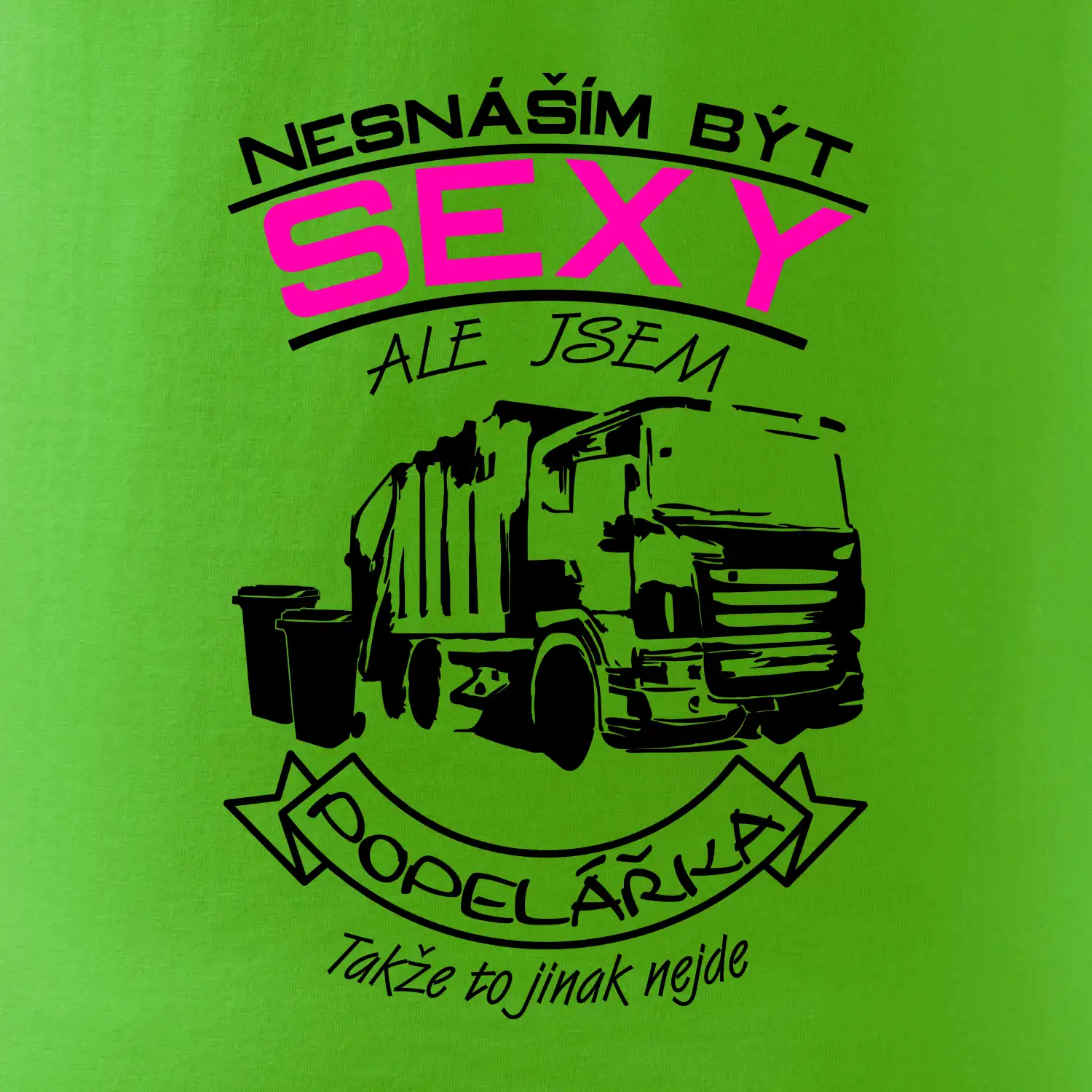 Nesnáším být sexy - Popelářka