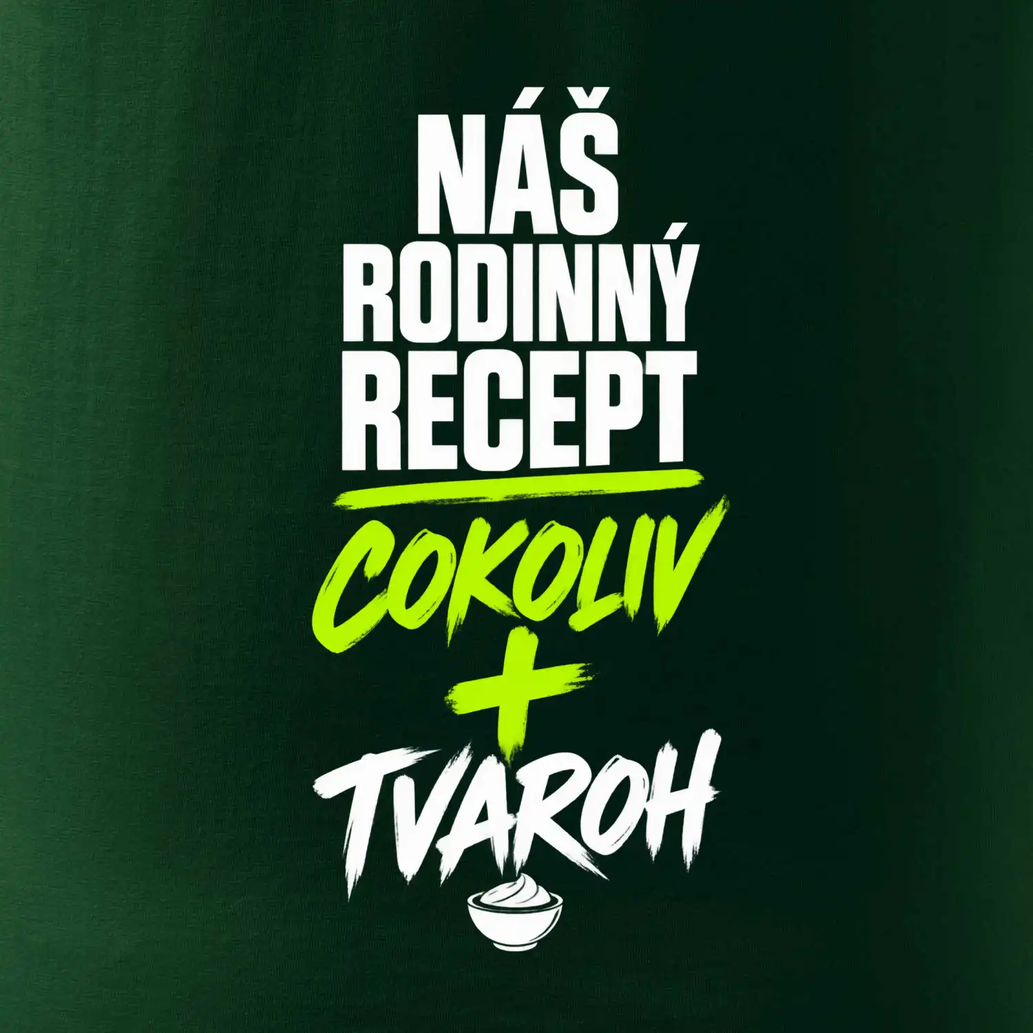 Náš rodinný recept cokoliv a tvaroh
