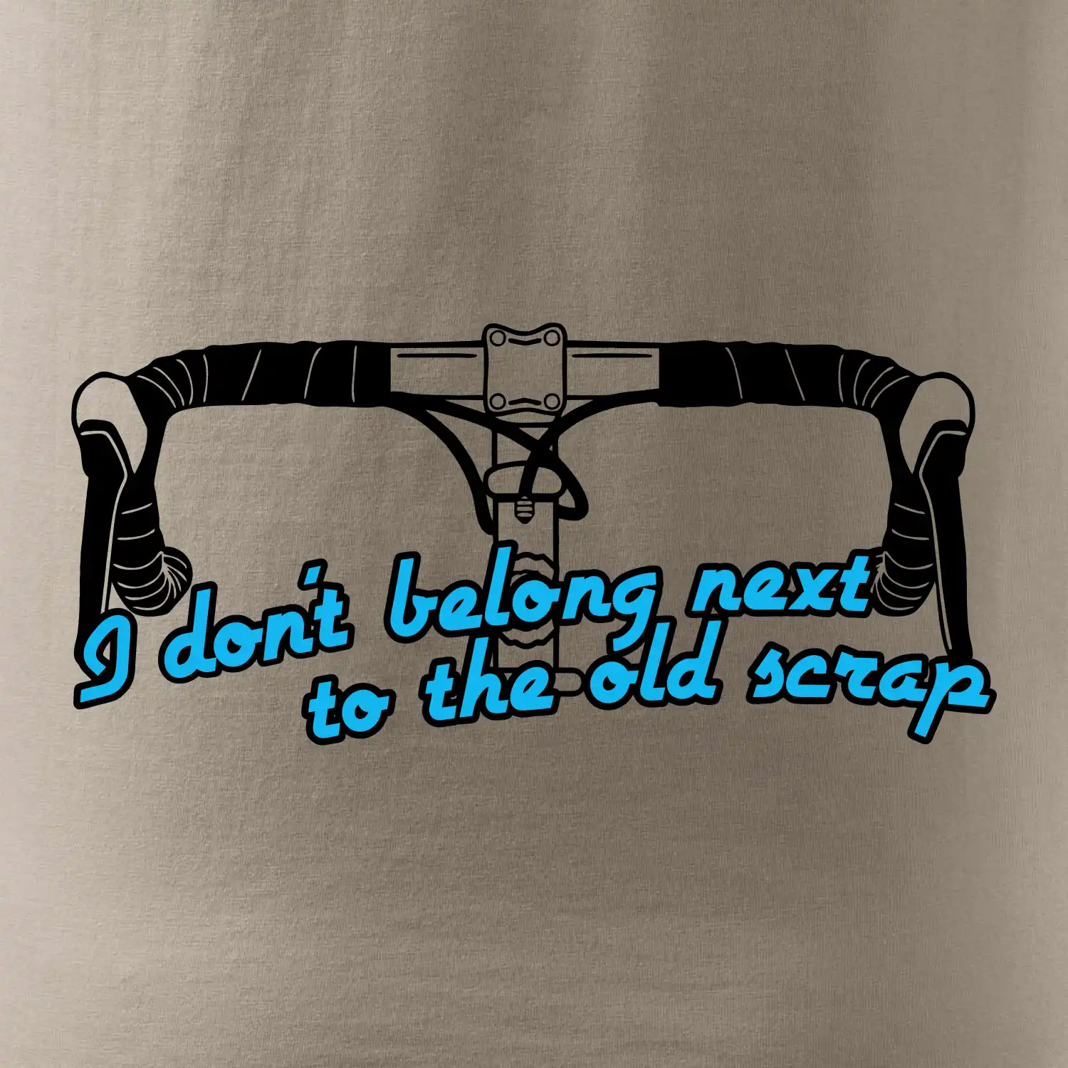 I don't belong next to the old scrap
