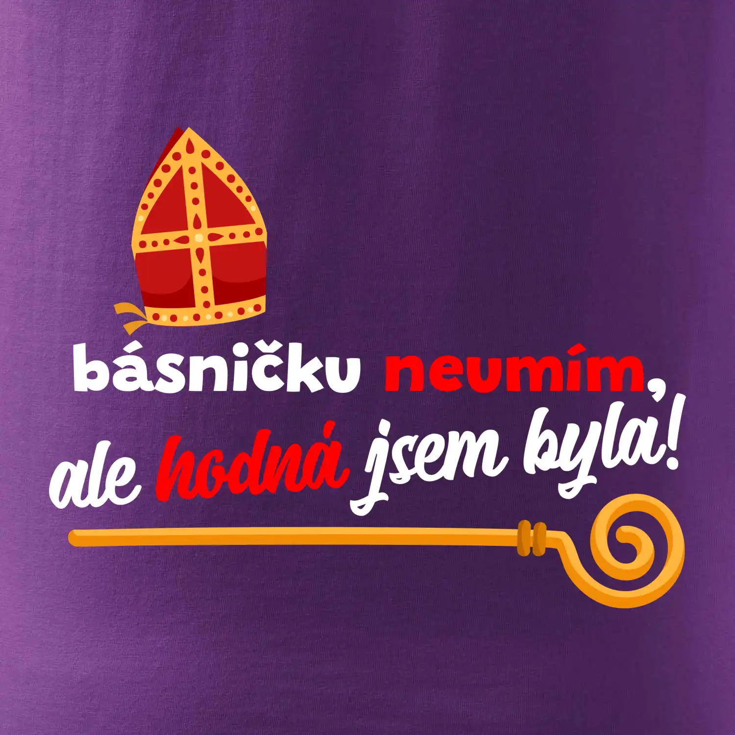 Básničku neumím, ale hodná jsem byla