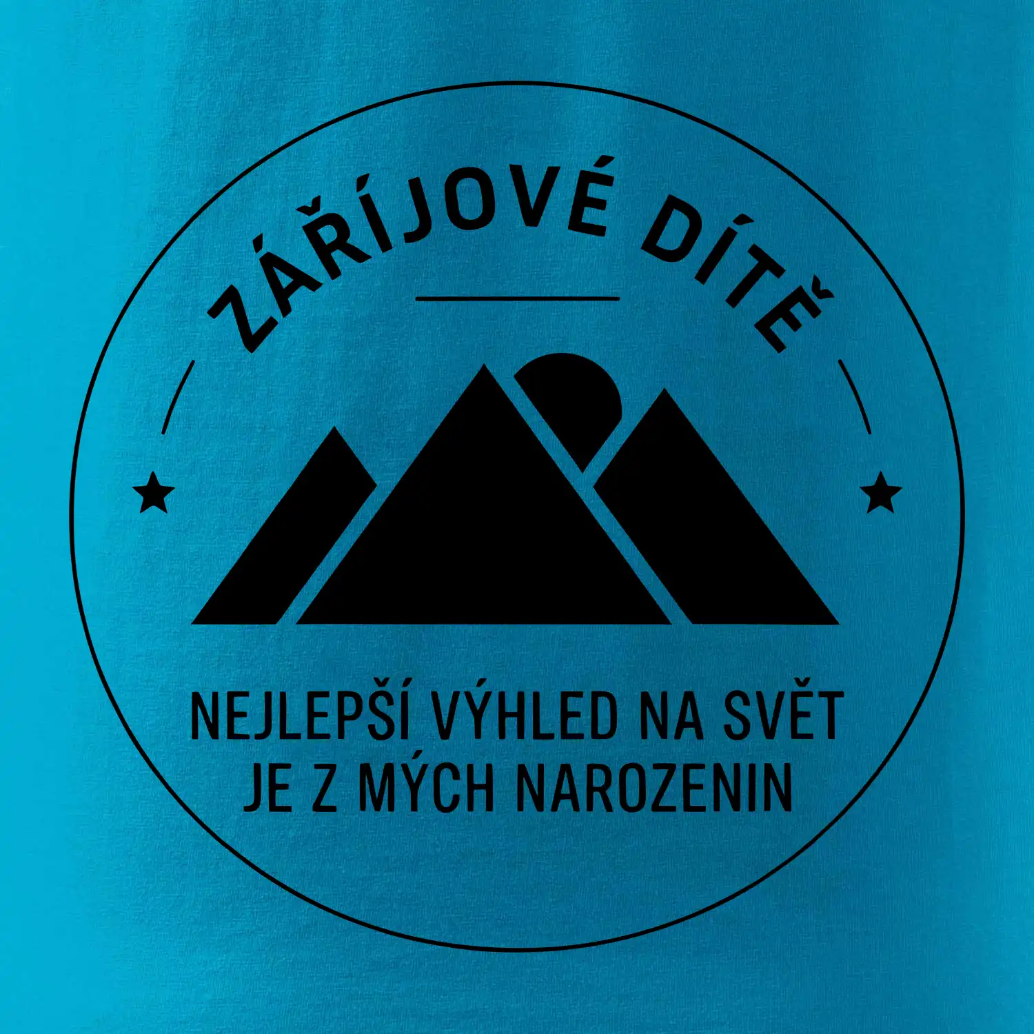 Zářijové dítě. Nejlepší výhled na svět je z mých narozenin