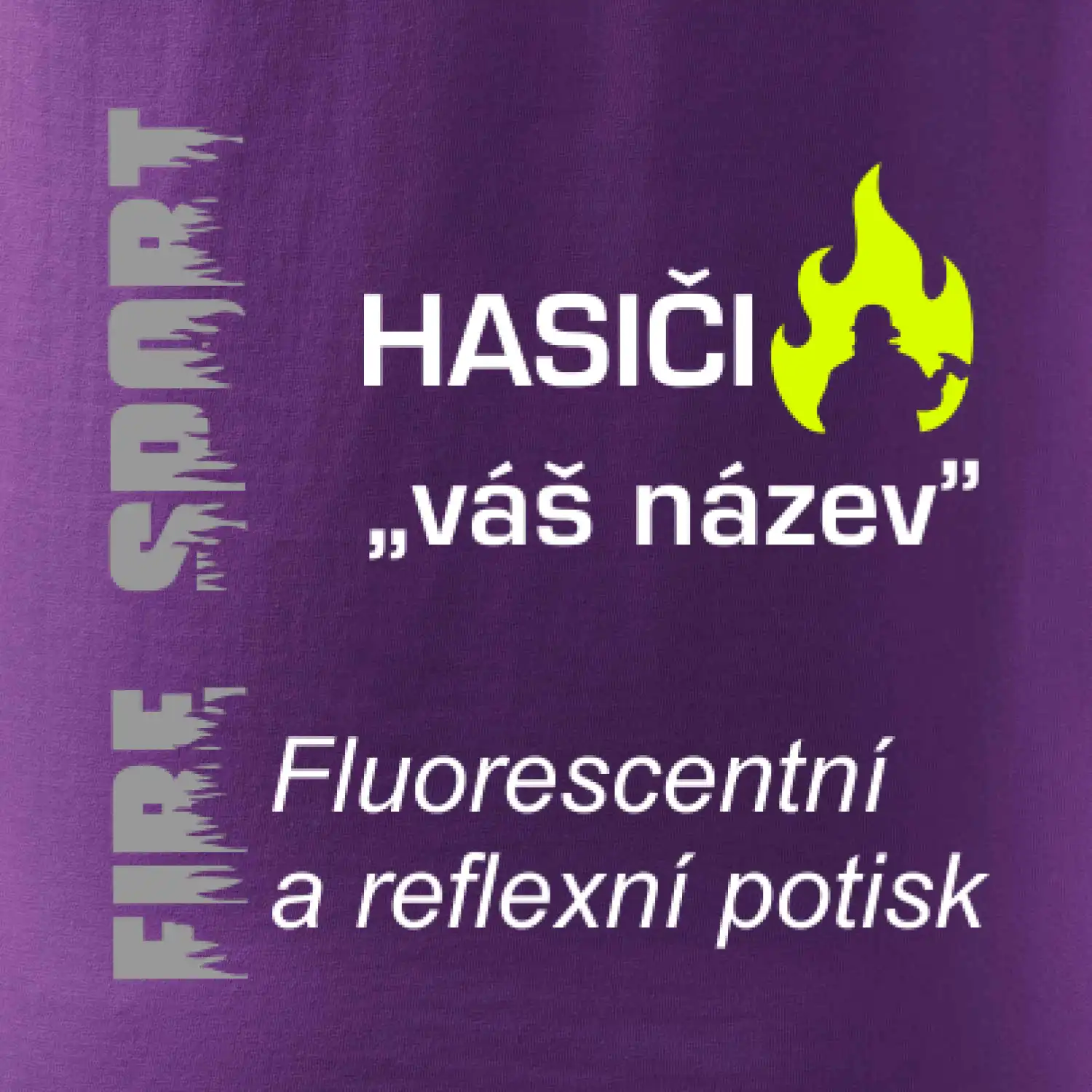 Hasiči - Váš název - FLUO + Reflexní potisk