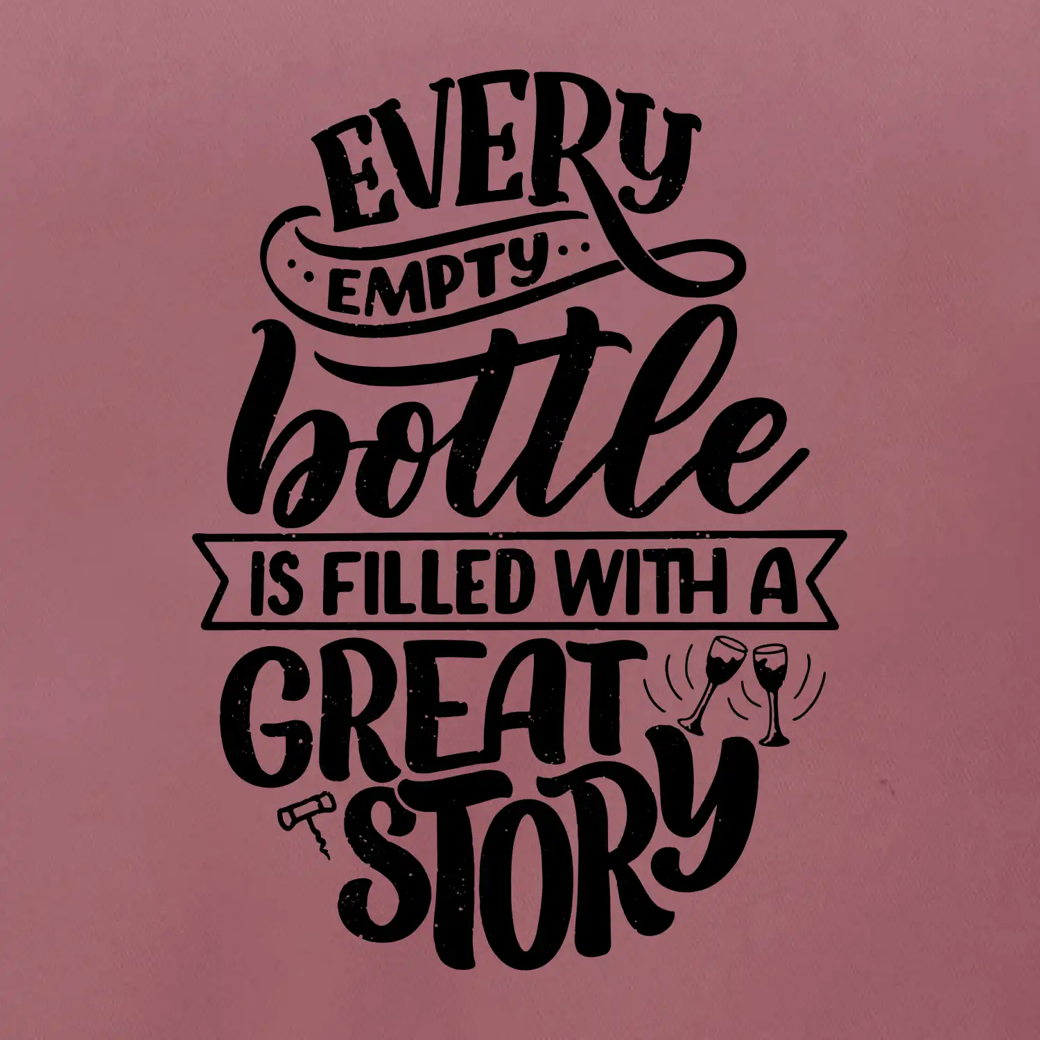 Every empty bottle