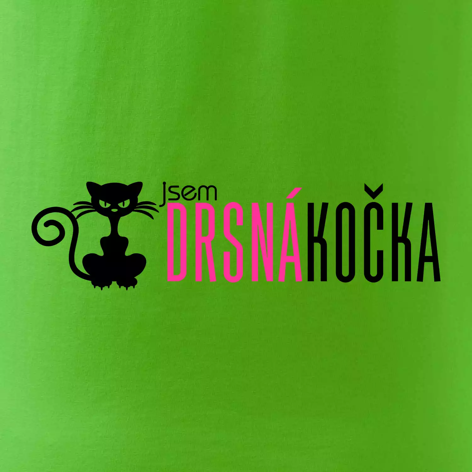 Jsem drsná kočka