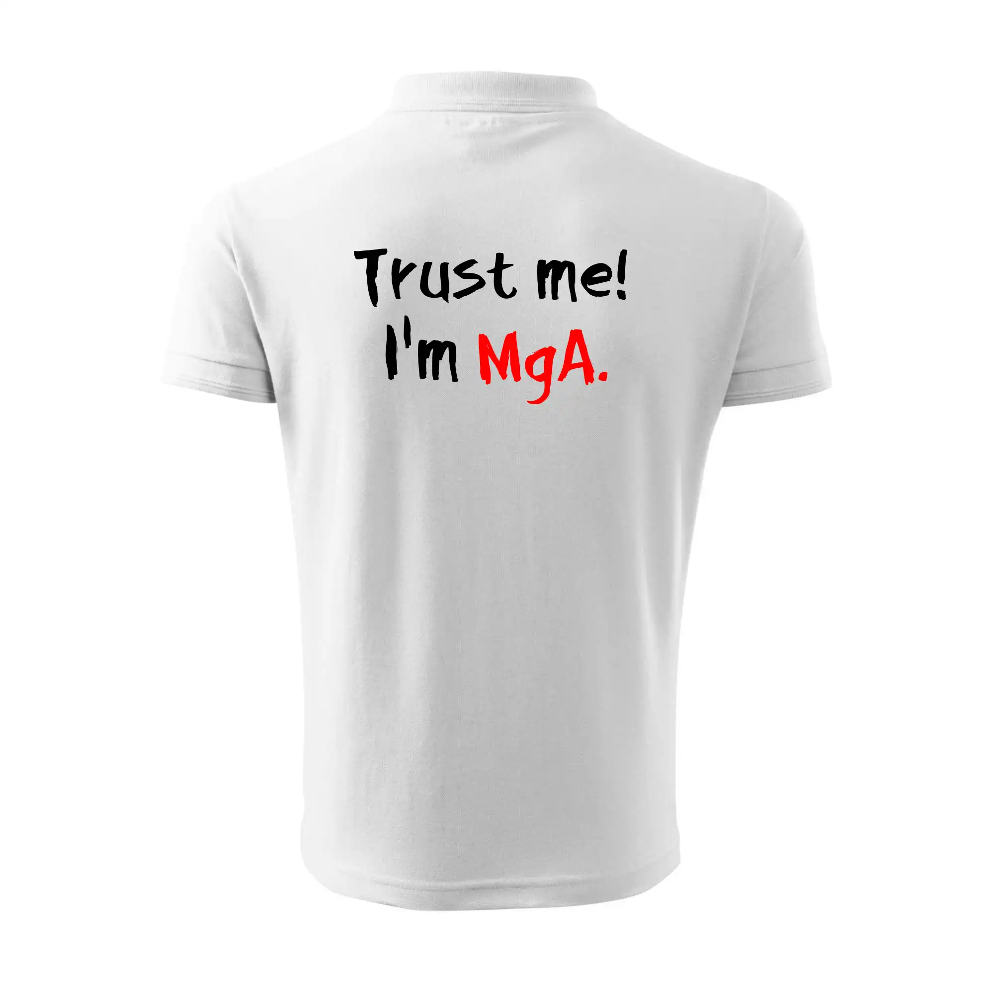 Trust me I´m  MgA. / Věř mi jsem MgA.