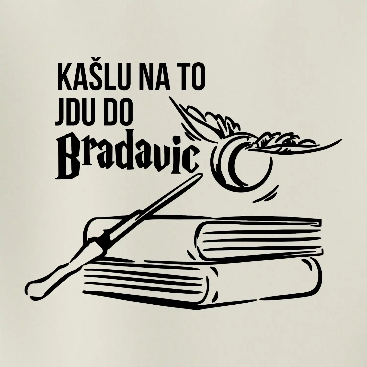 Kašlu na to, jdu do Bradavic