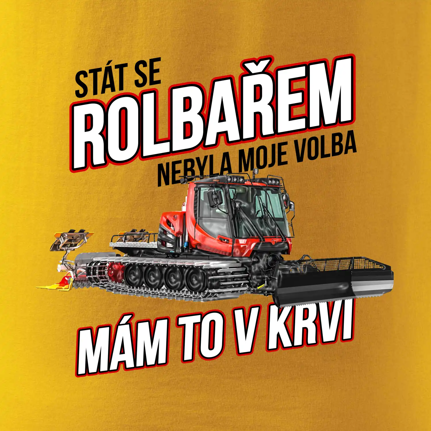 Stát se rolbařem nebyla moje volba, mám to v krvi