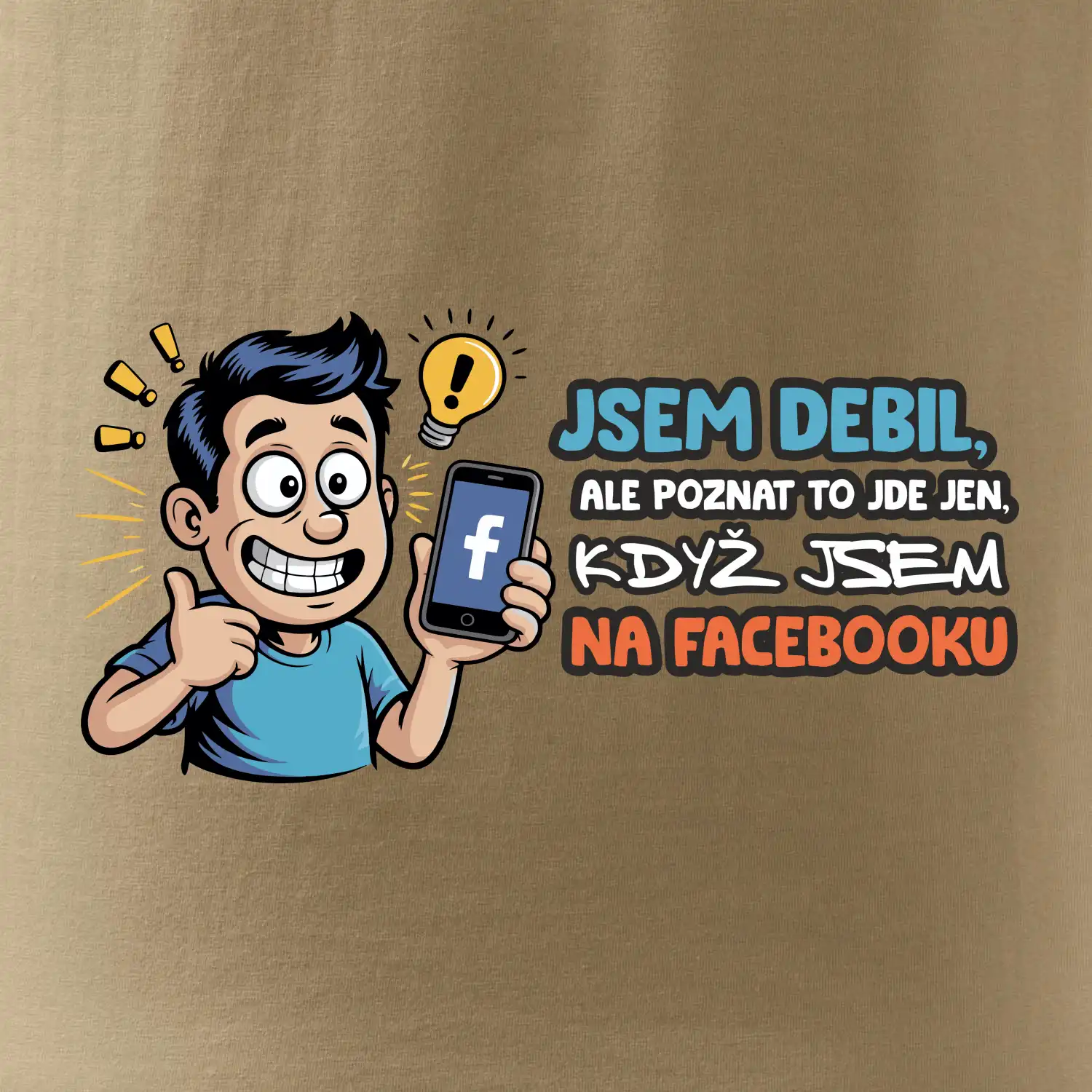 Jsem debil, ale poznat to jde jen, když jsem na facebooku