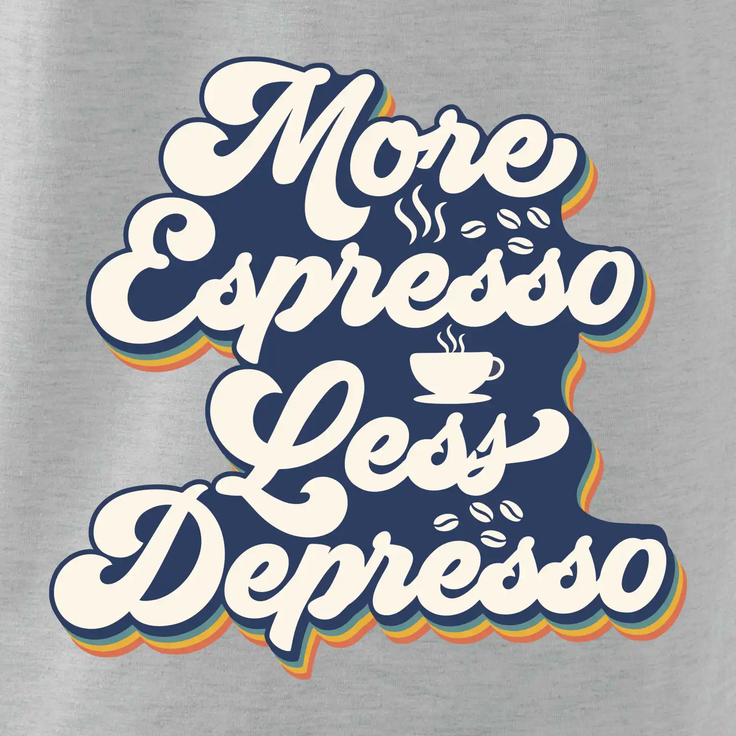More espresso less depresso