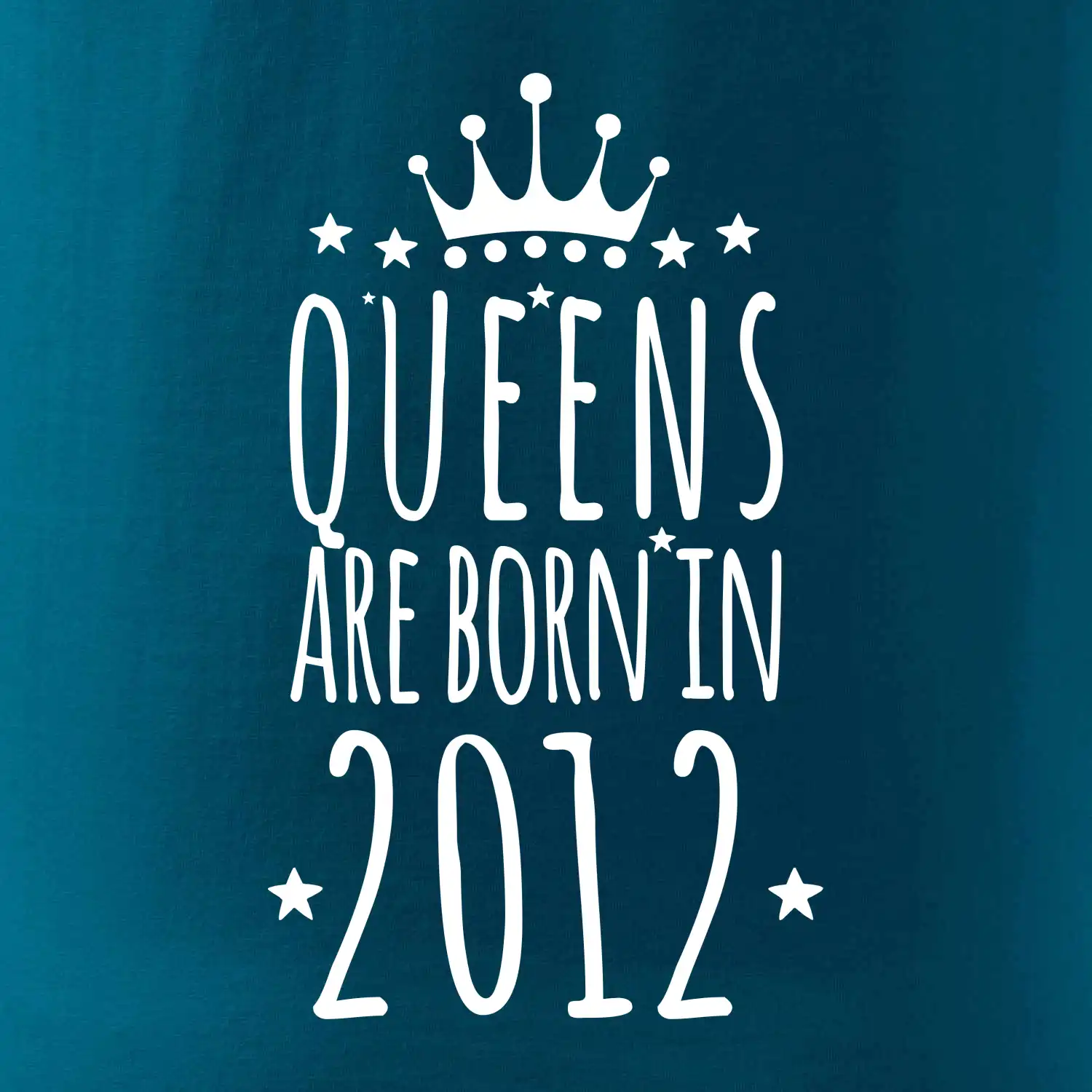 Queens are born in 2012