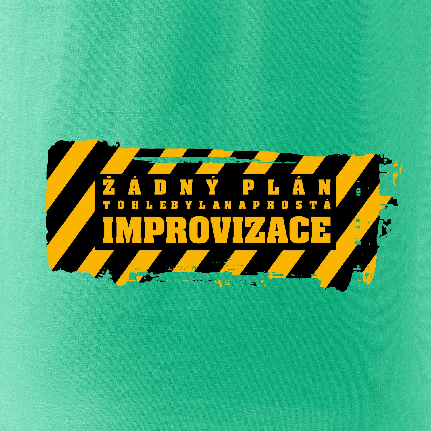 Žádný plán - improvizace
