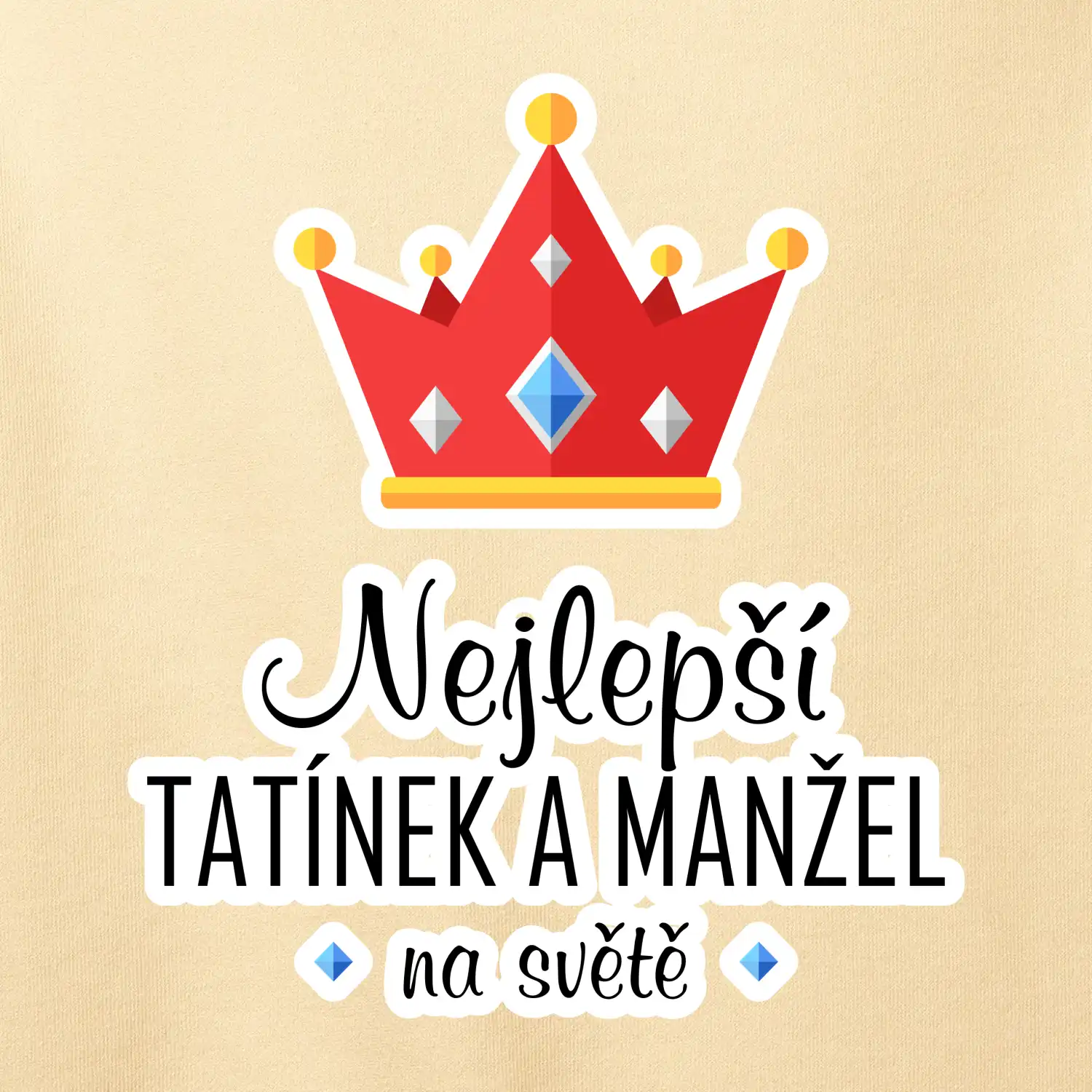 Koruna - Nejlepší tatínek a manžel