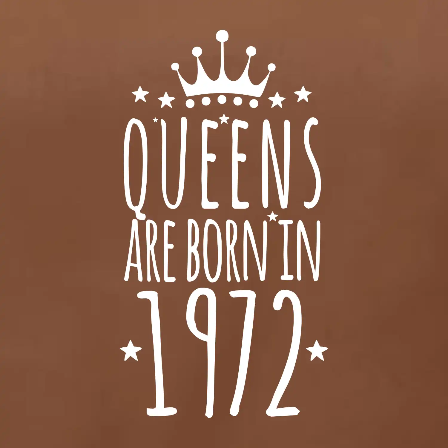 Queens are born in 1972