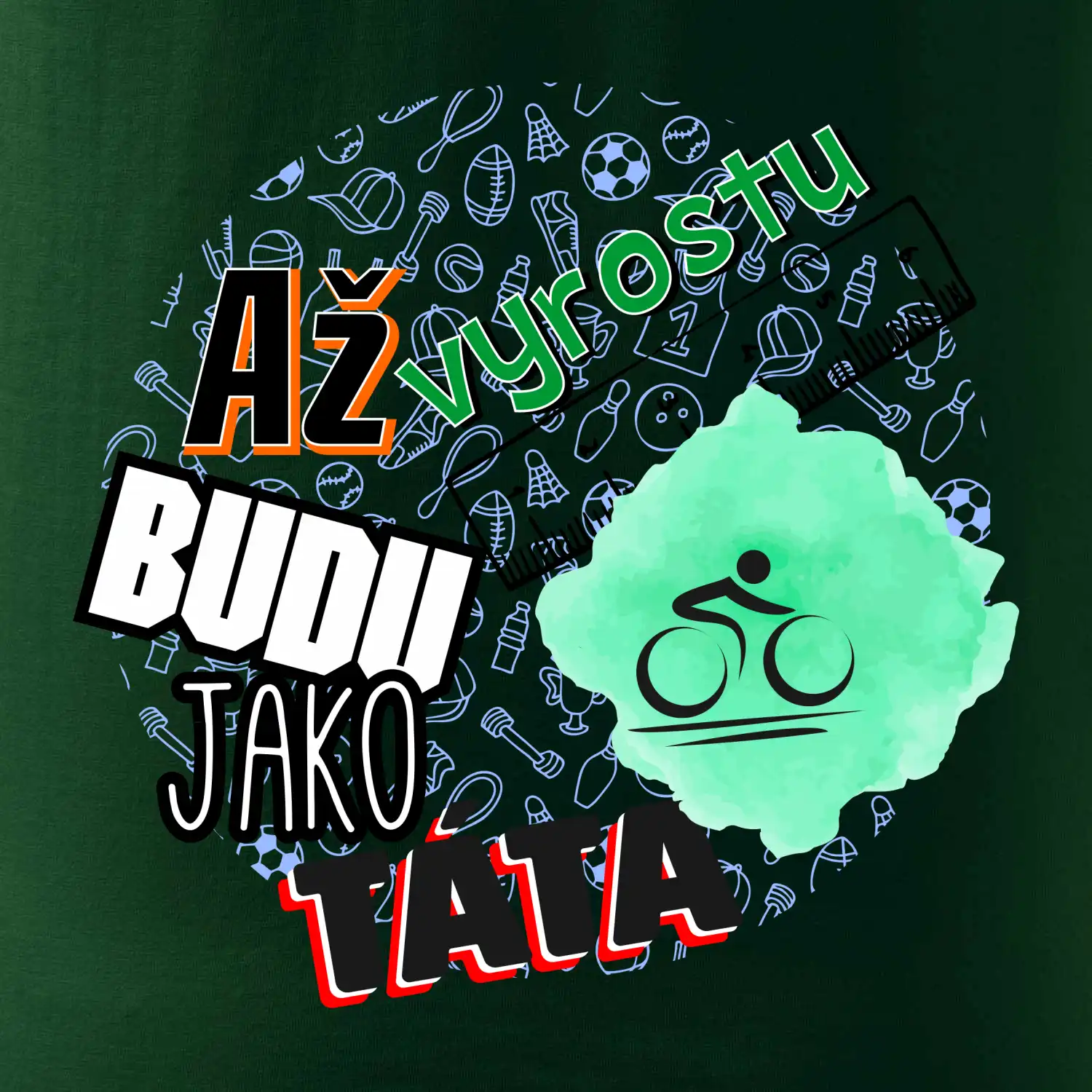 Až vyrostu budu jako táta - cyklista