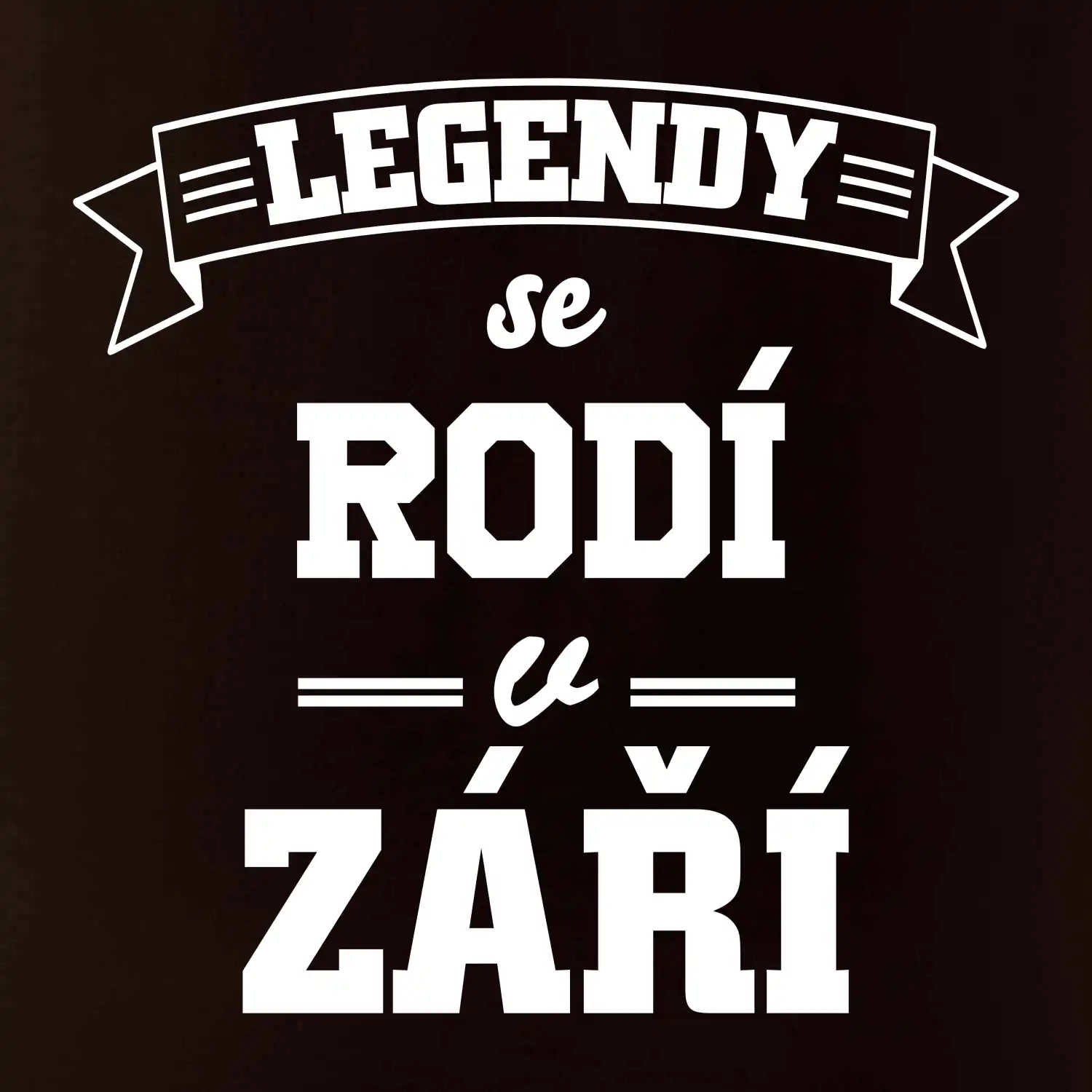 Legendy se rodí v září