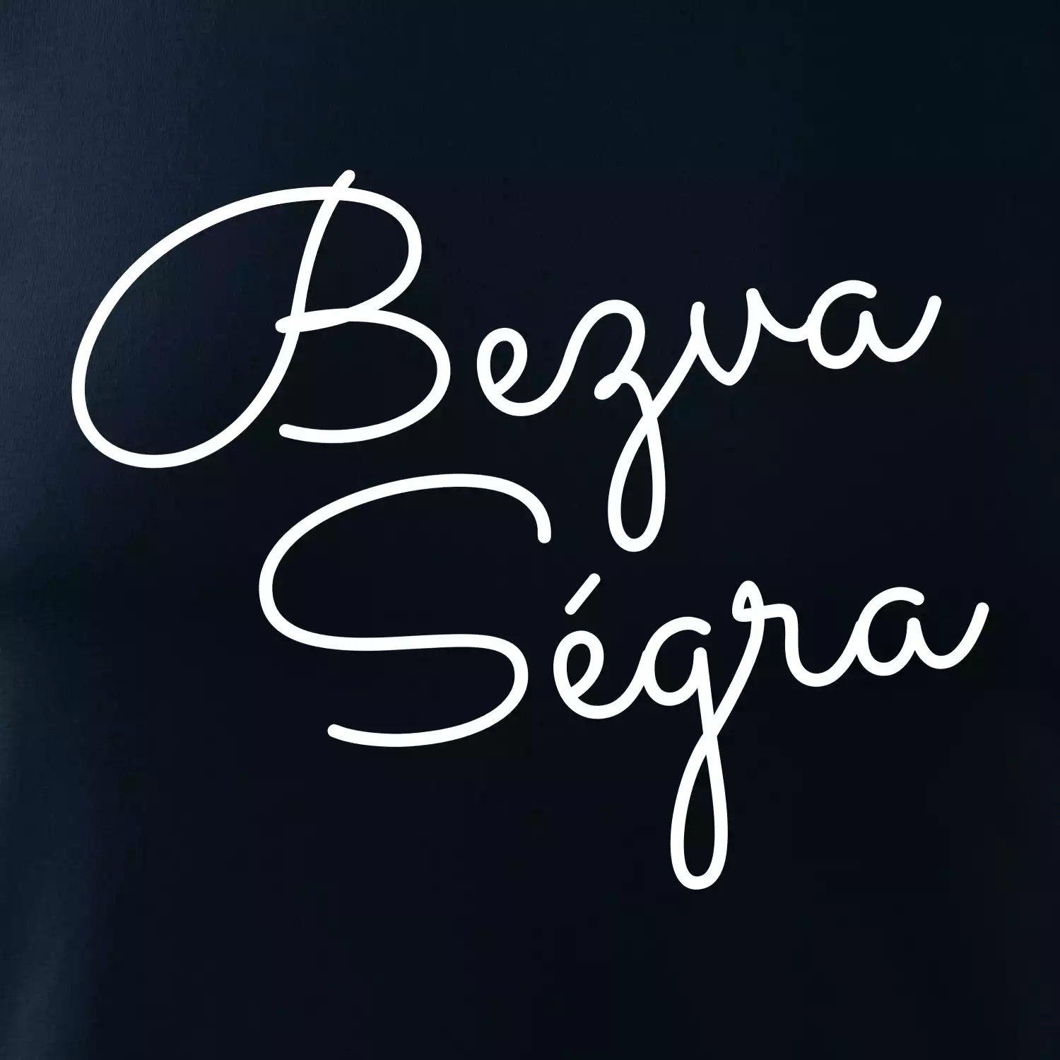 Bezva ségra - nápis na prsou