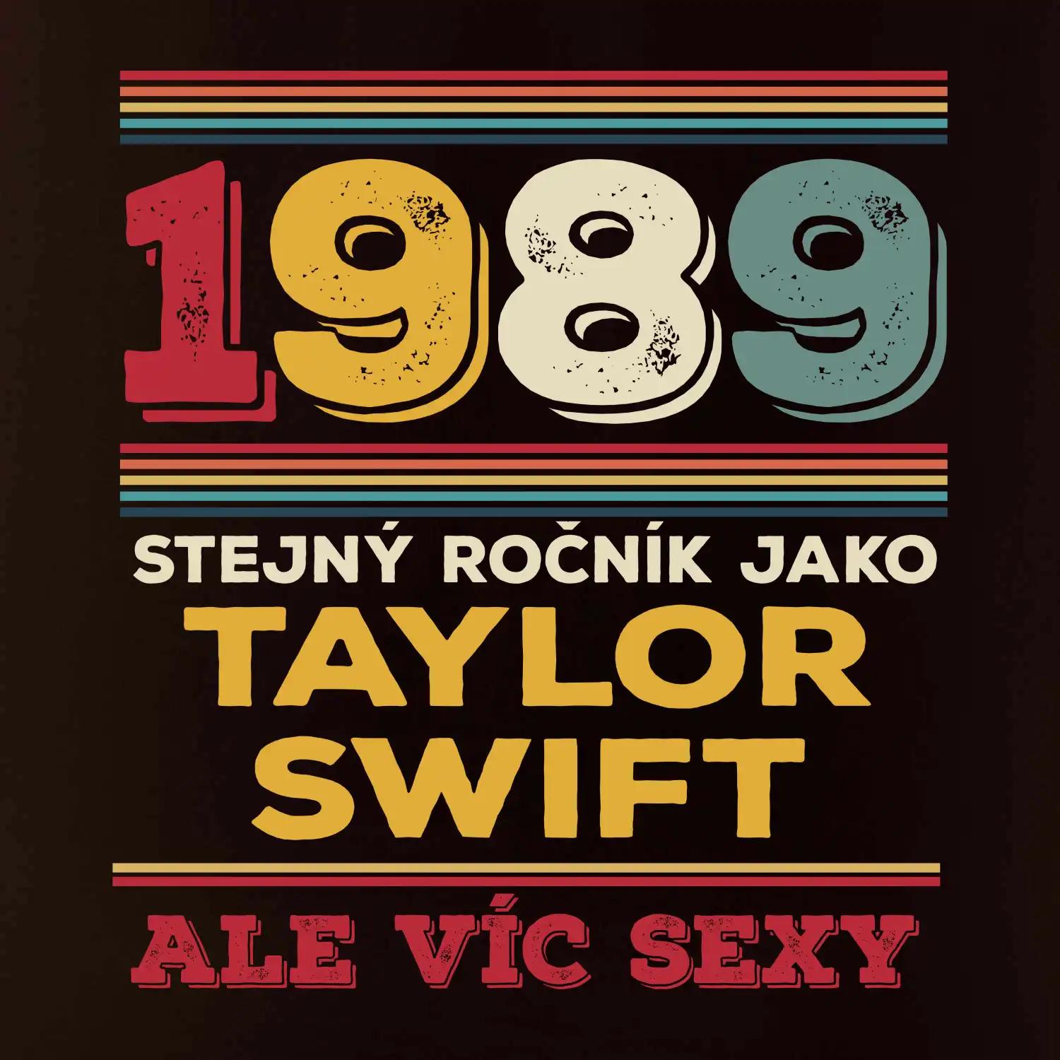1989 stejný ročník jako Taylor Swift