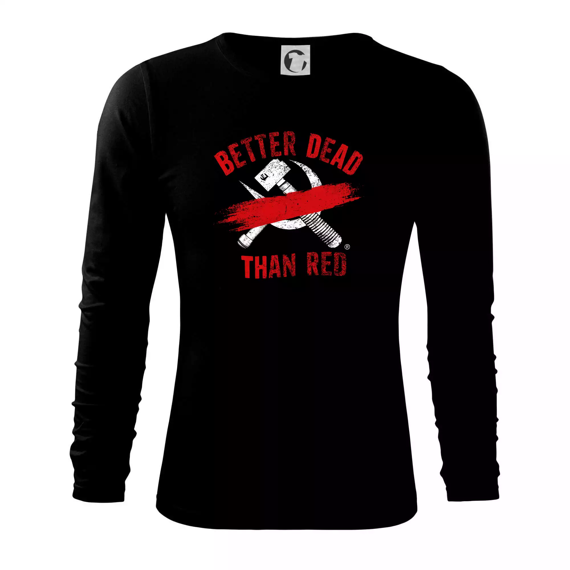 BETTER DEAD THAN RED - přeškrtnutý