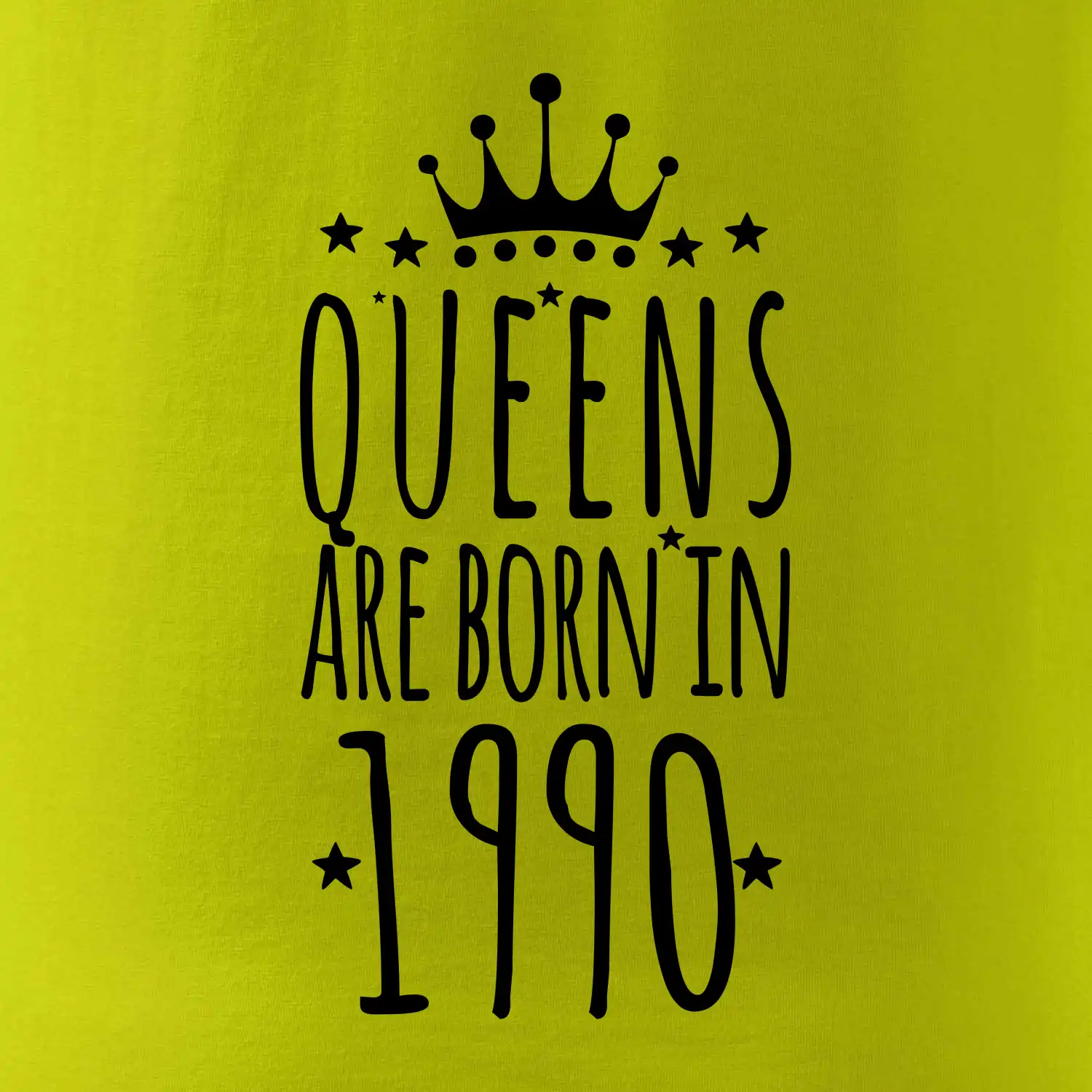 Queens are born in 1990