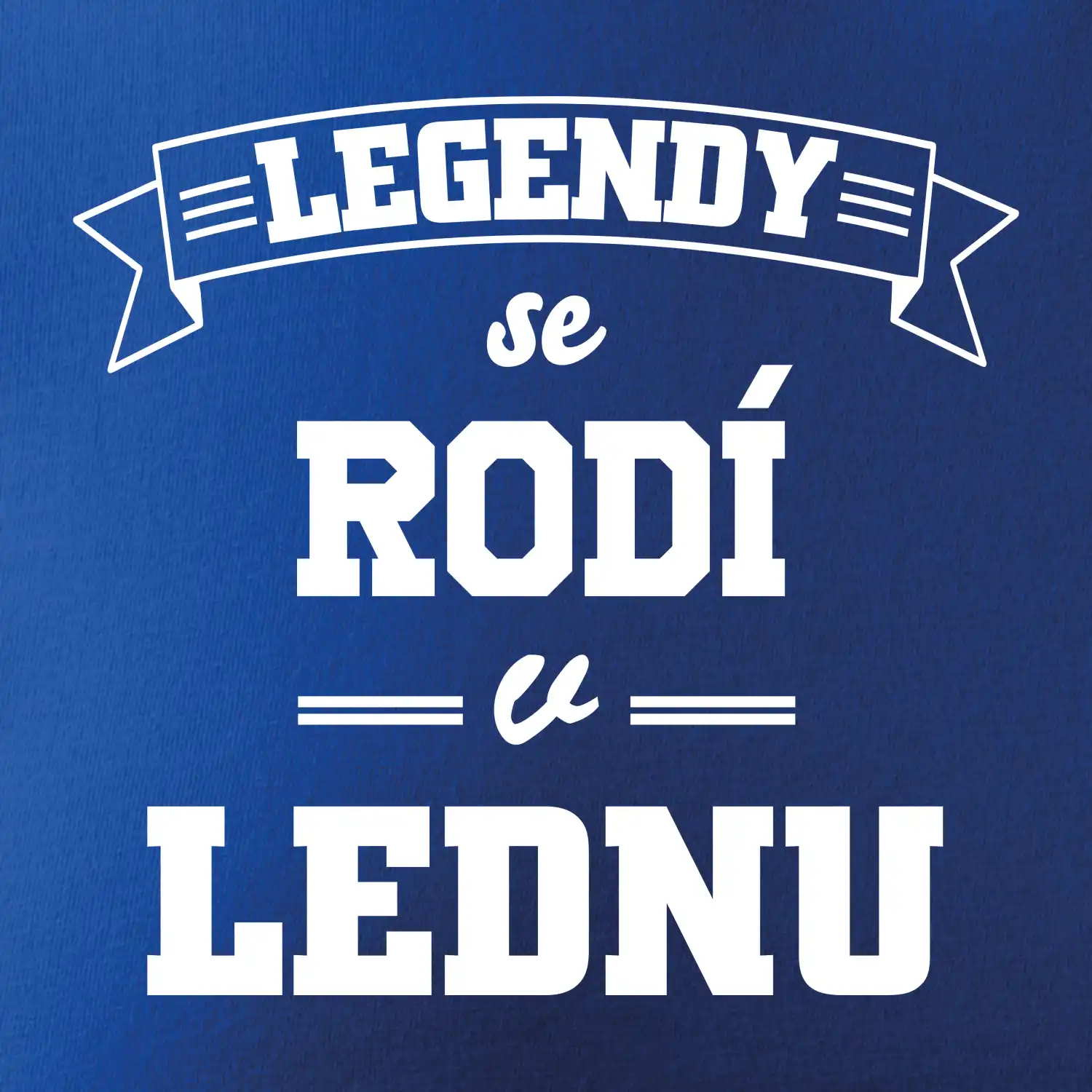 Legendy se rodí v lednu