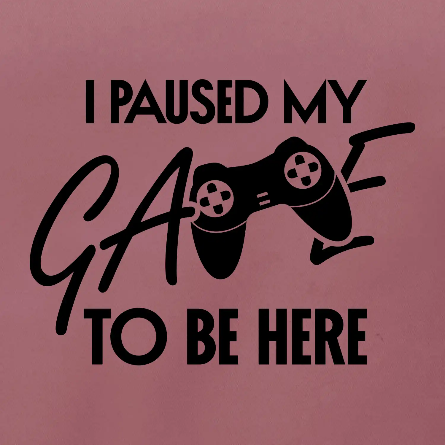 I paused my game to be here