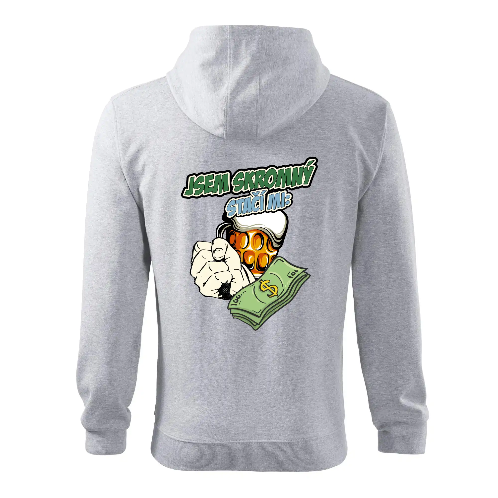 Jsem skromný stačí mi pivo, pěst a prachy