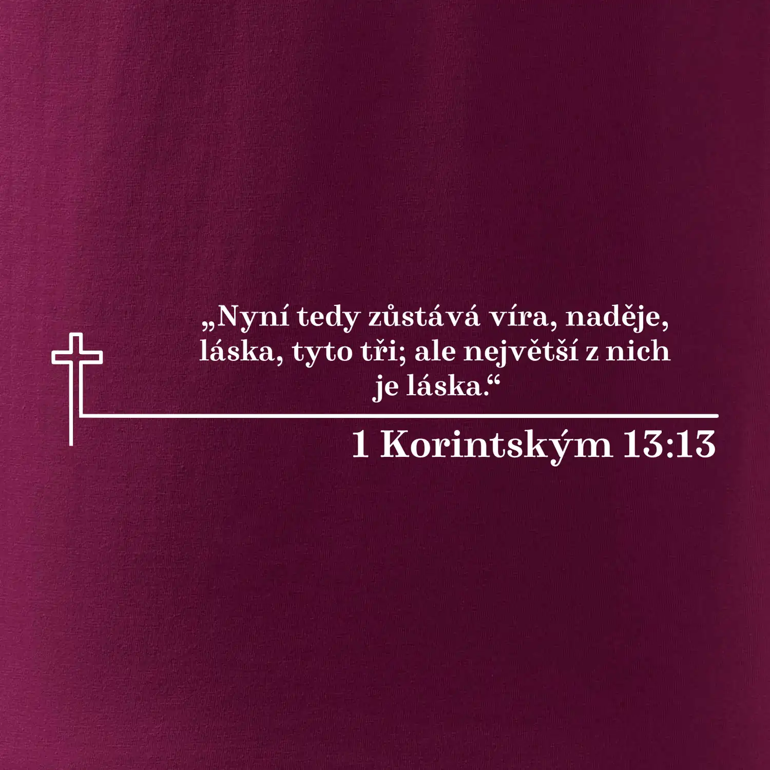 Citáty z bible - 1 Korintským 13:13