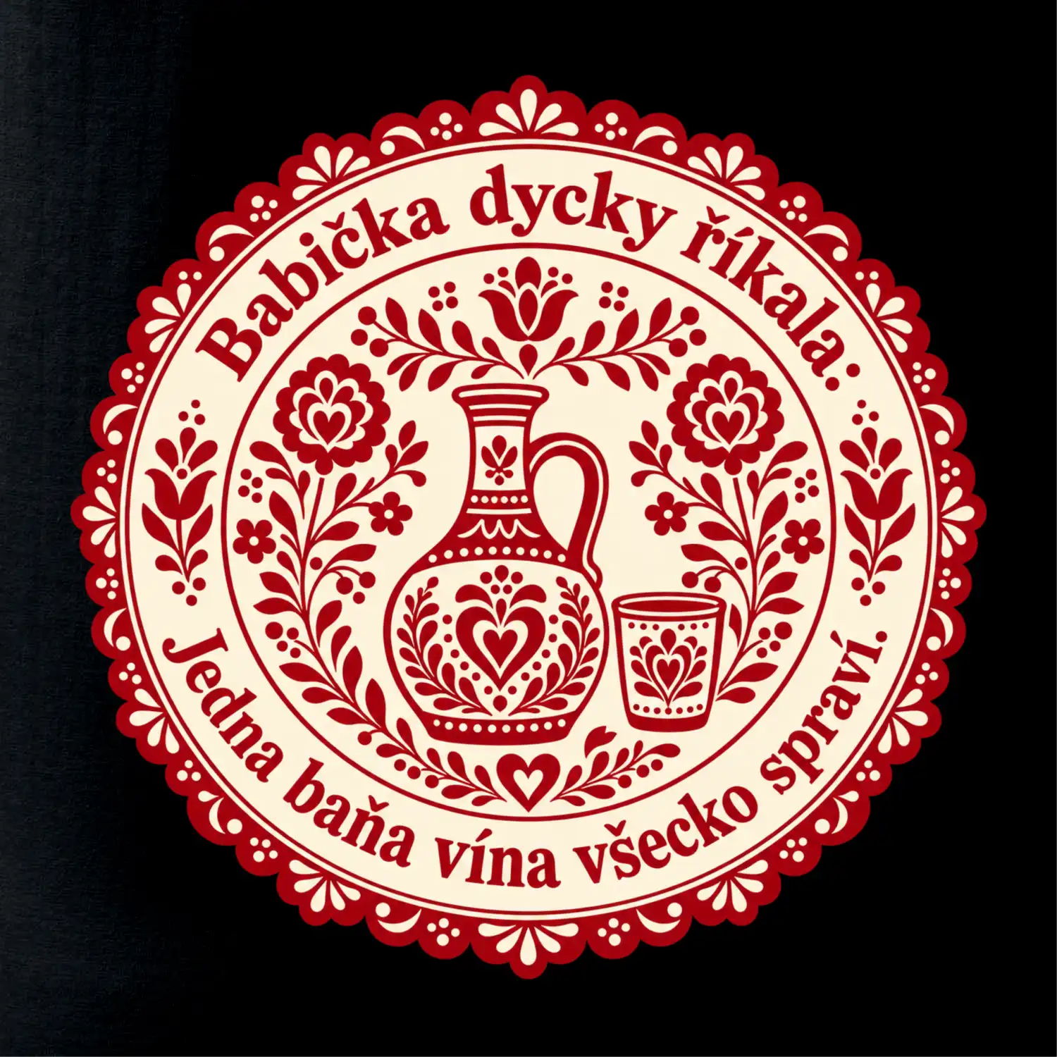 Babička dycky říkala: Jedna baňa vína všecko spraví.