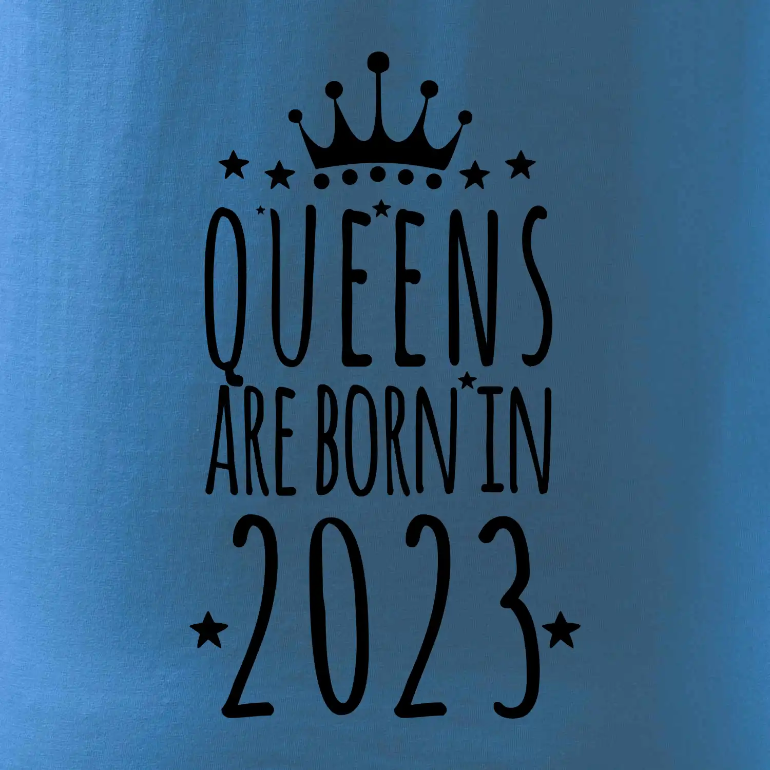 Queens are born in 2023