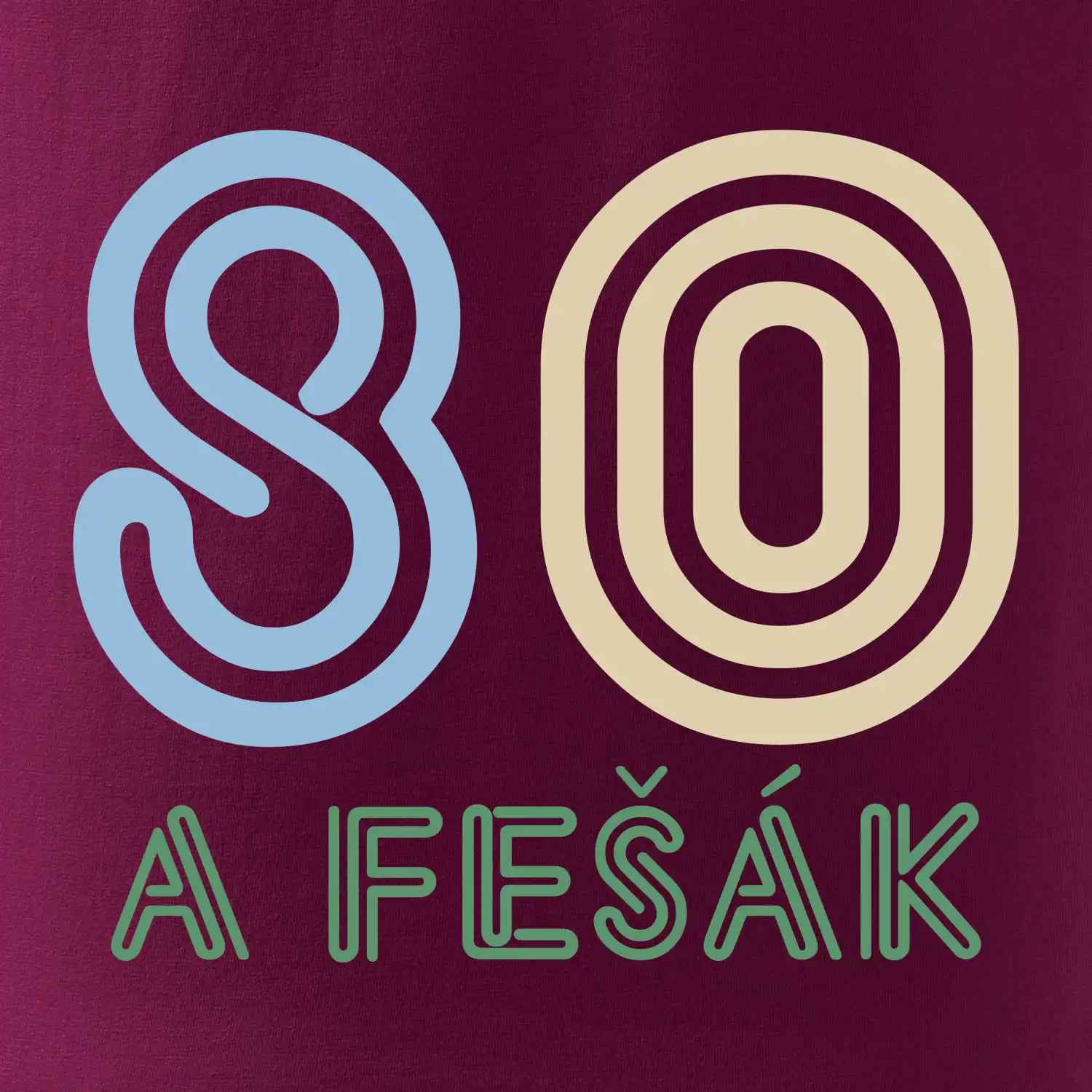 80 a fešák