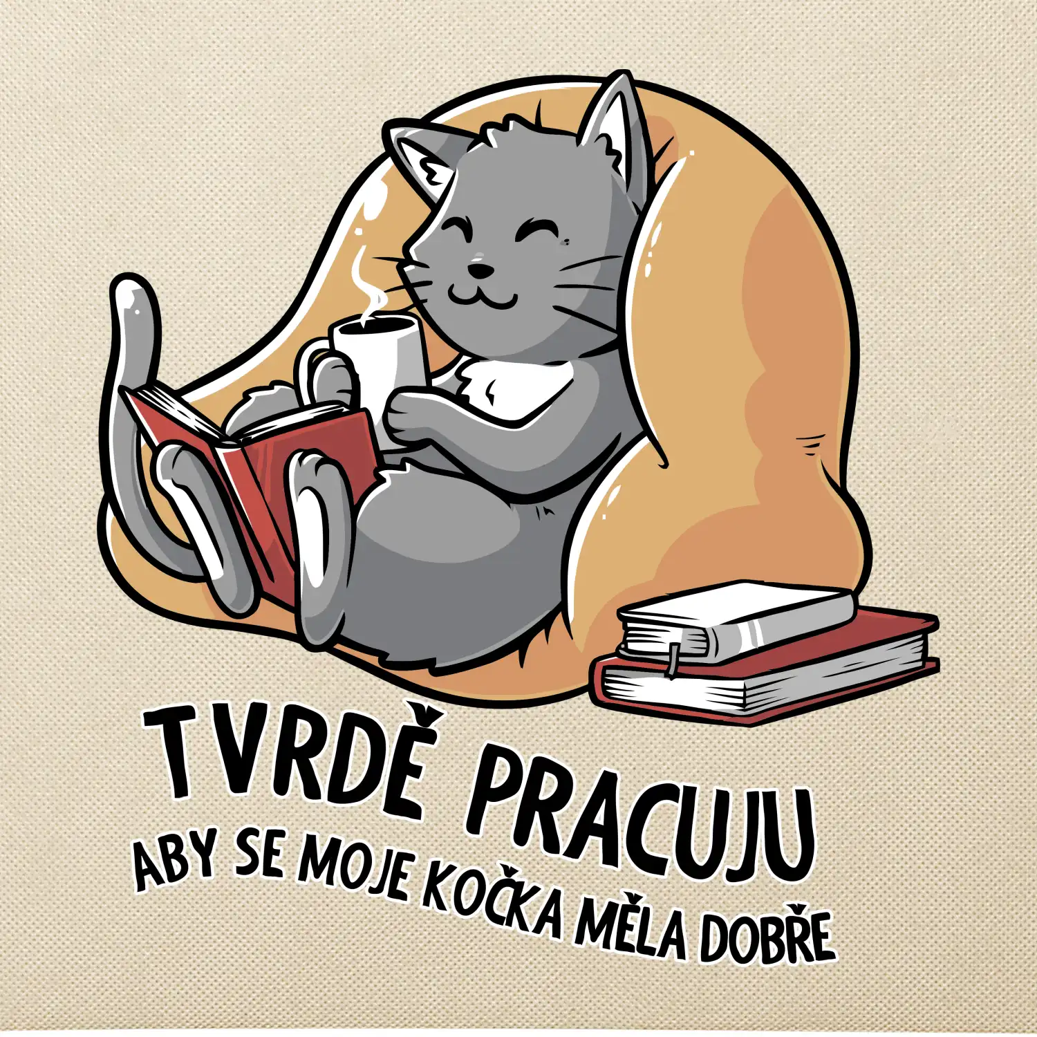 Tvrdě pracuju, aby se kočka měla dobře