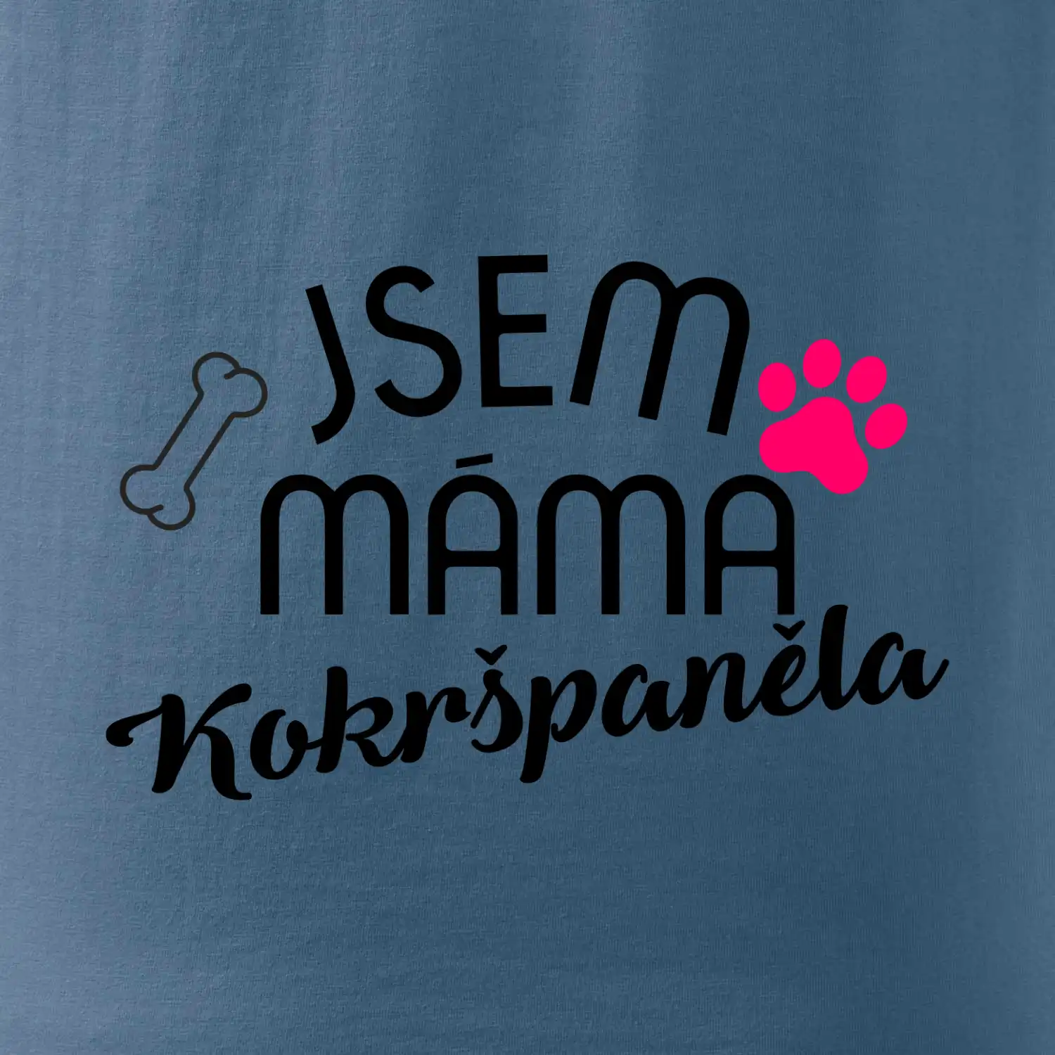 Jsem máma Kokršpěněla