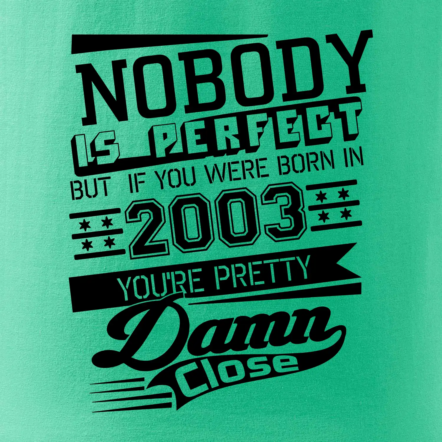 Nobody is perfect - 2003