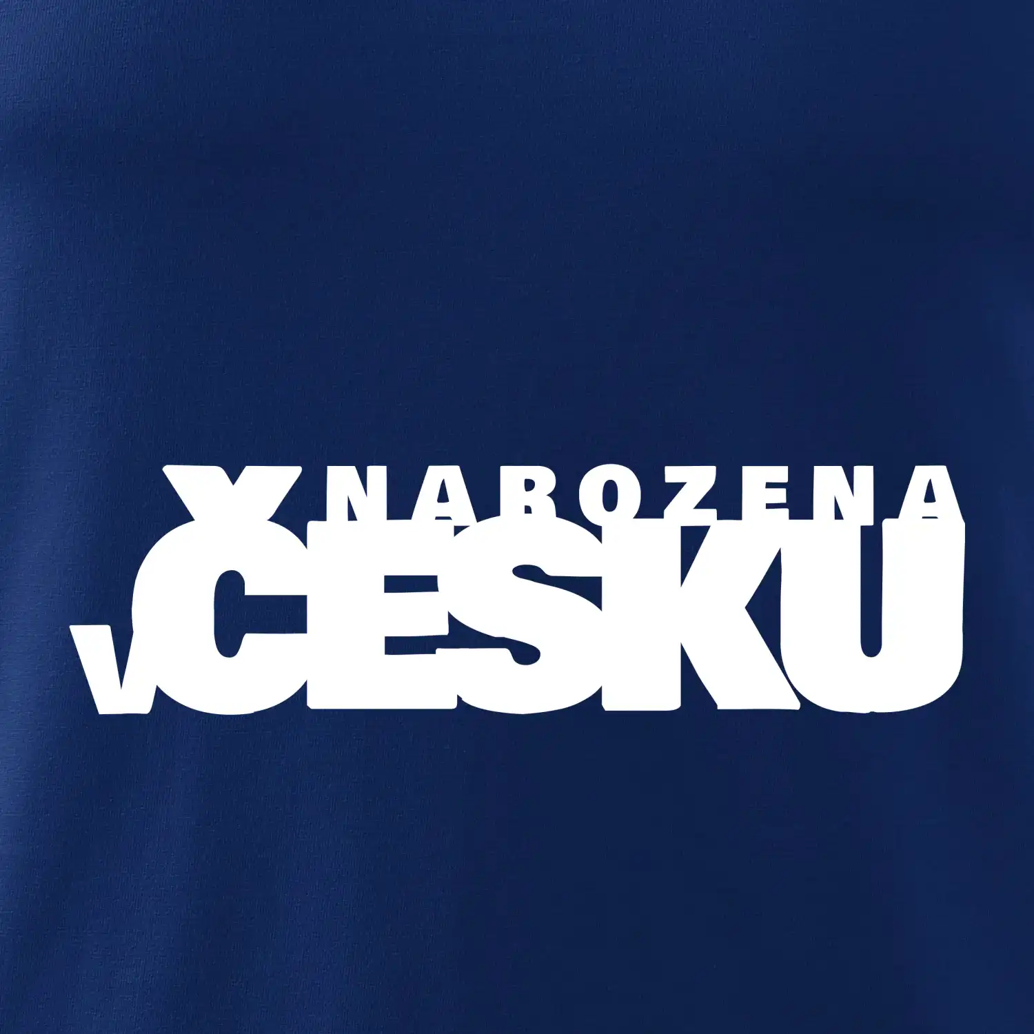 Nápis - Narozena v Česku