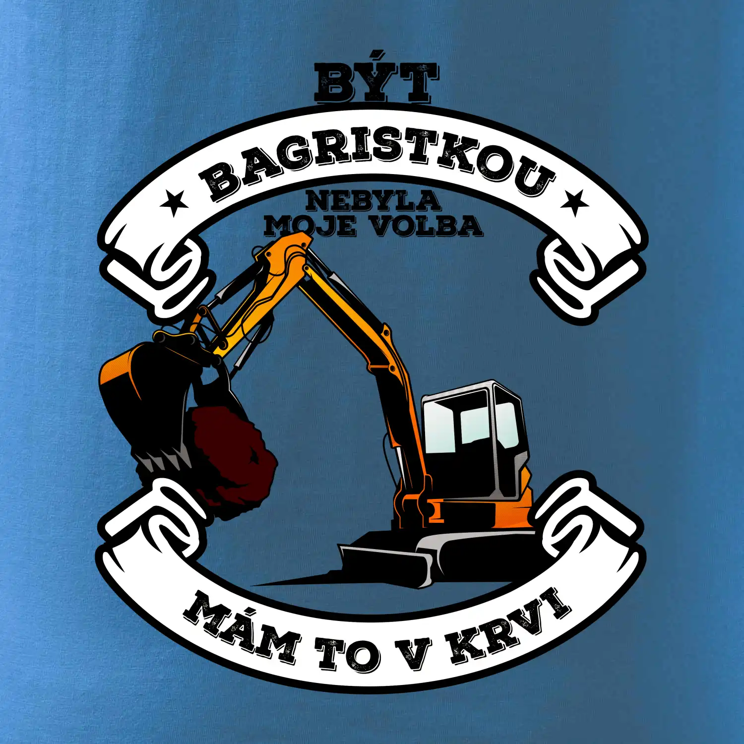 Bagr - být bagristkou nebyla moje volba