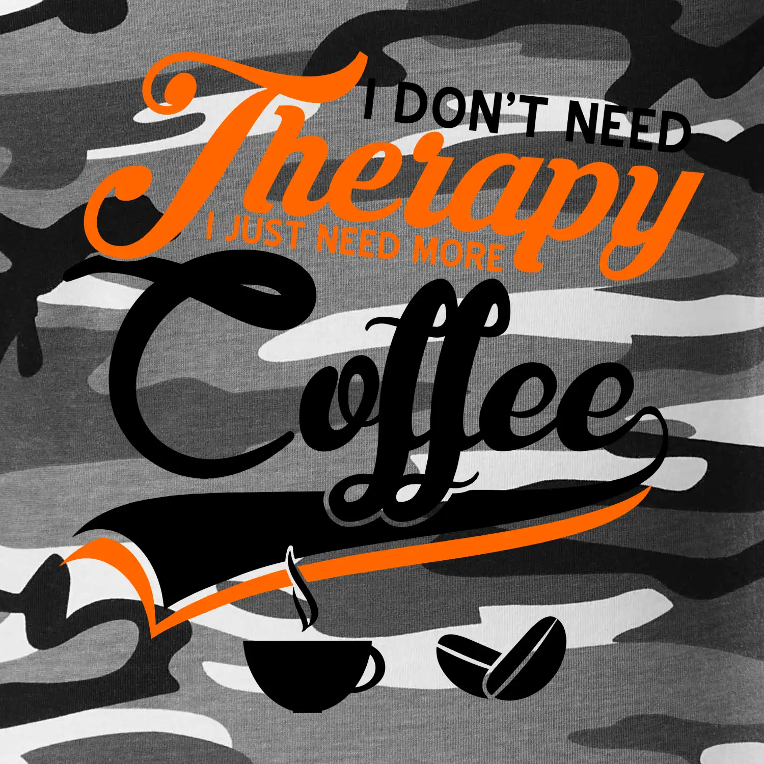 I don't need therapy coffee
