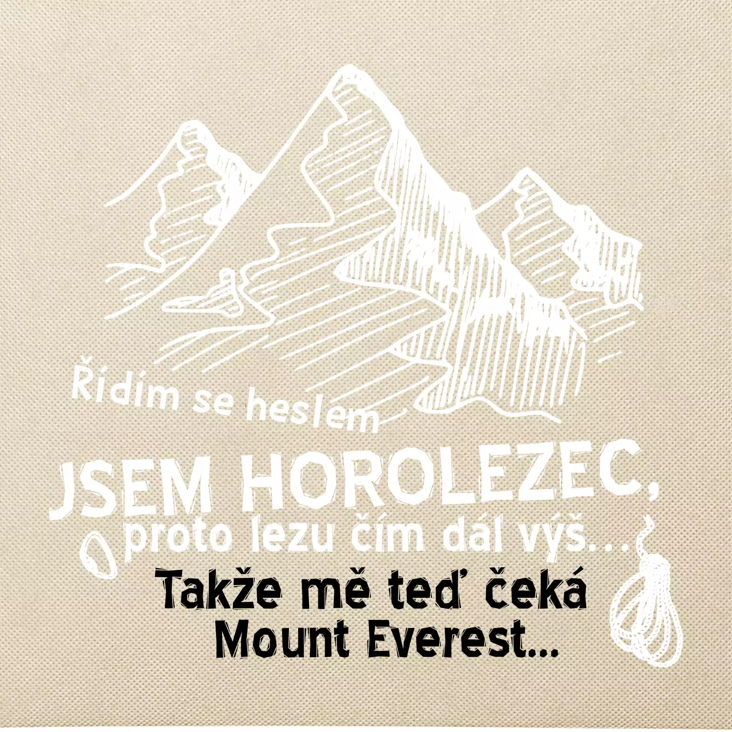 Jsem horolezec, proto lezu čím dál výš