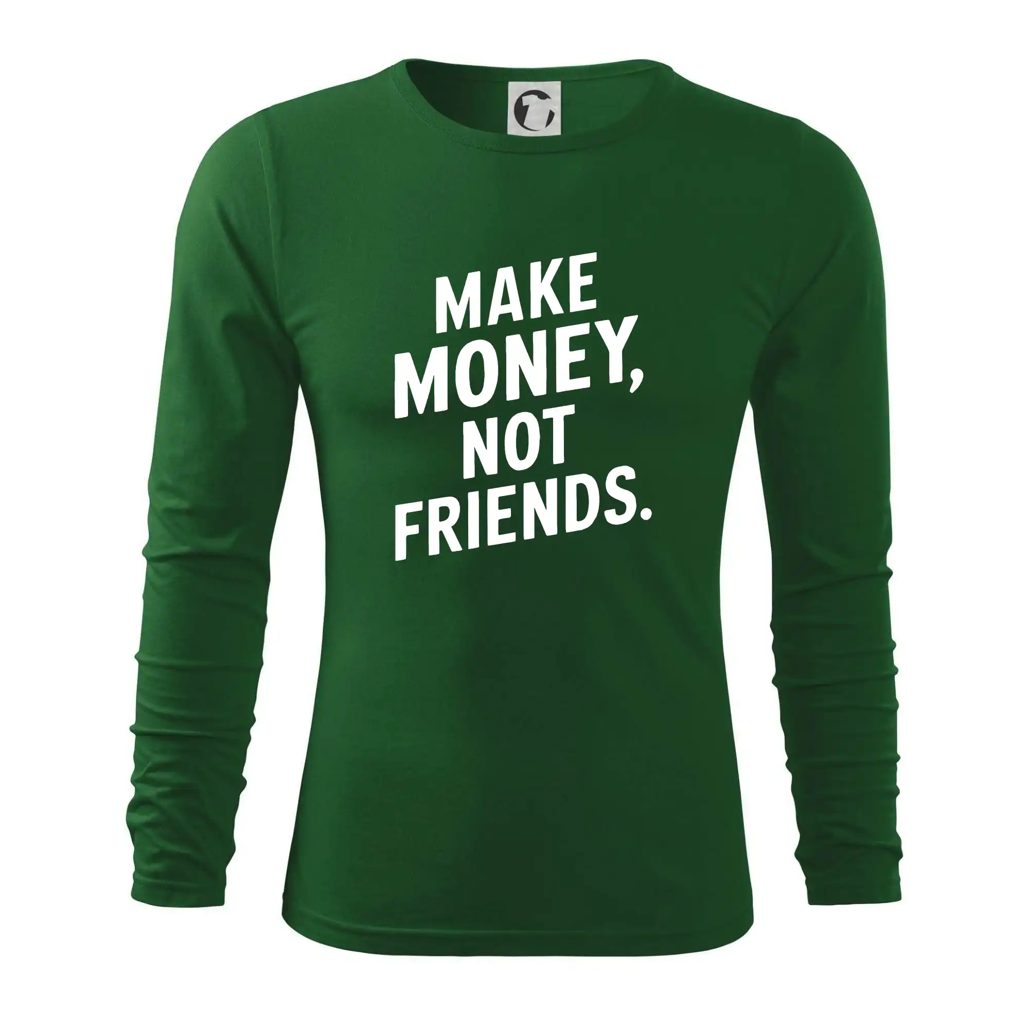 Make money not friends tiskací
