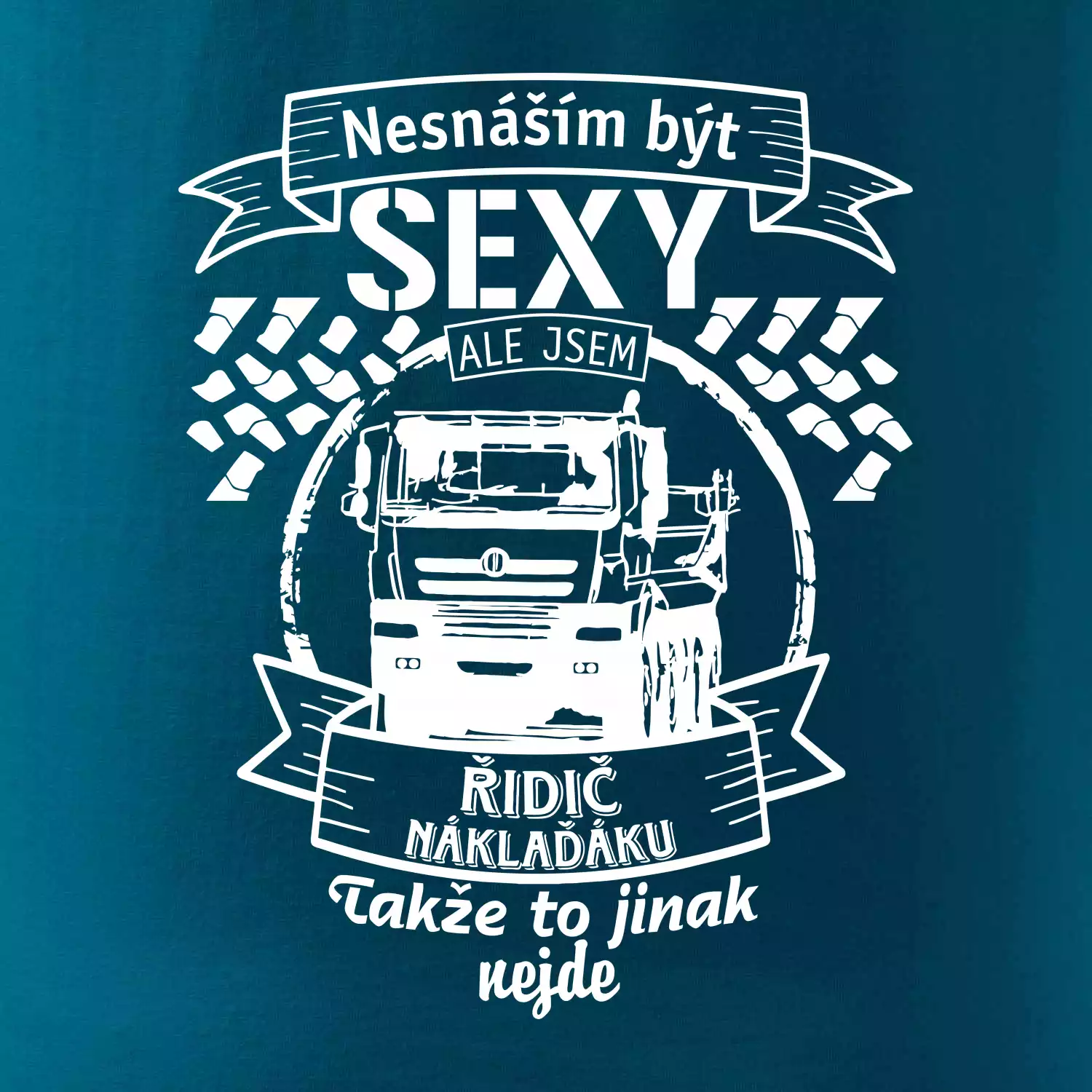 Nesnáším být sexy - Řidič Náklaďáku