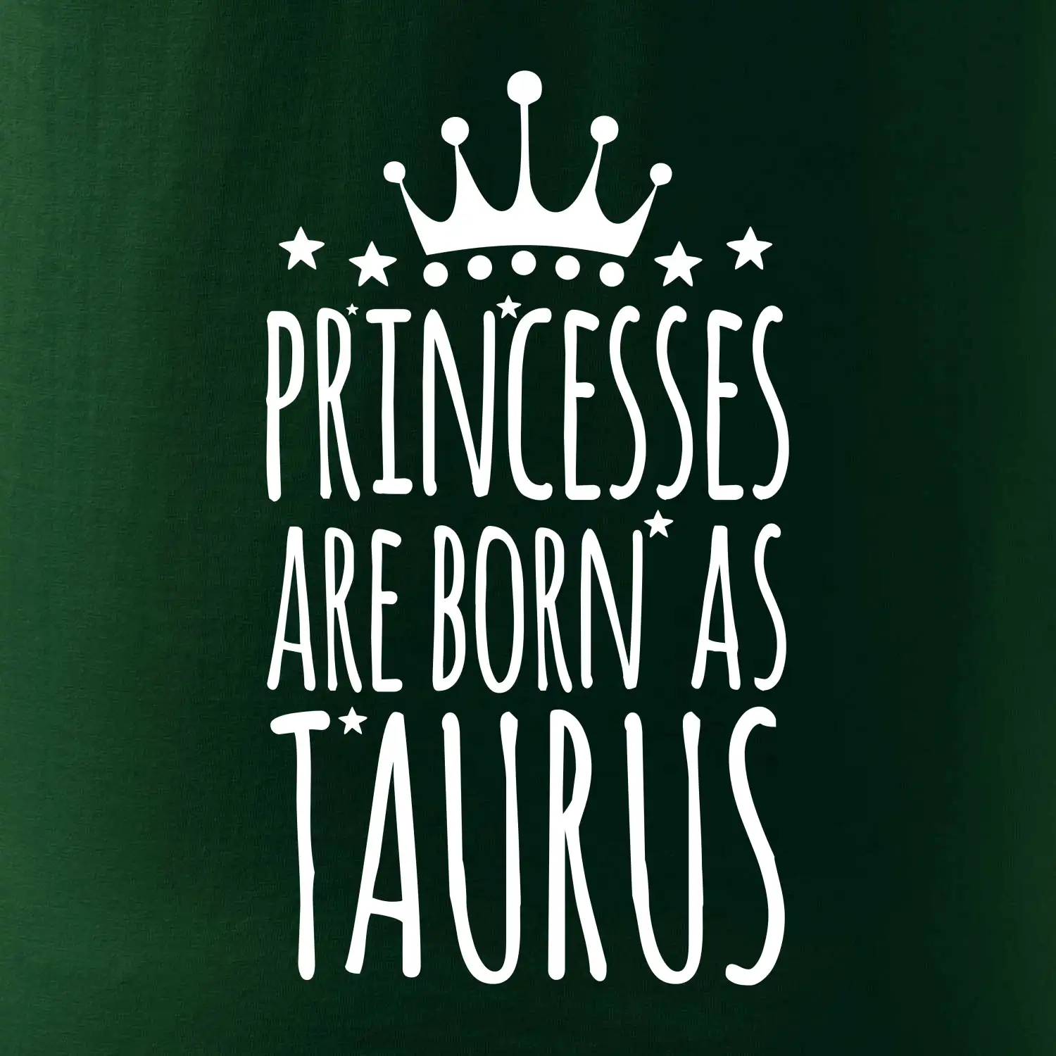 Princesses are born as Taurus - Býk