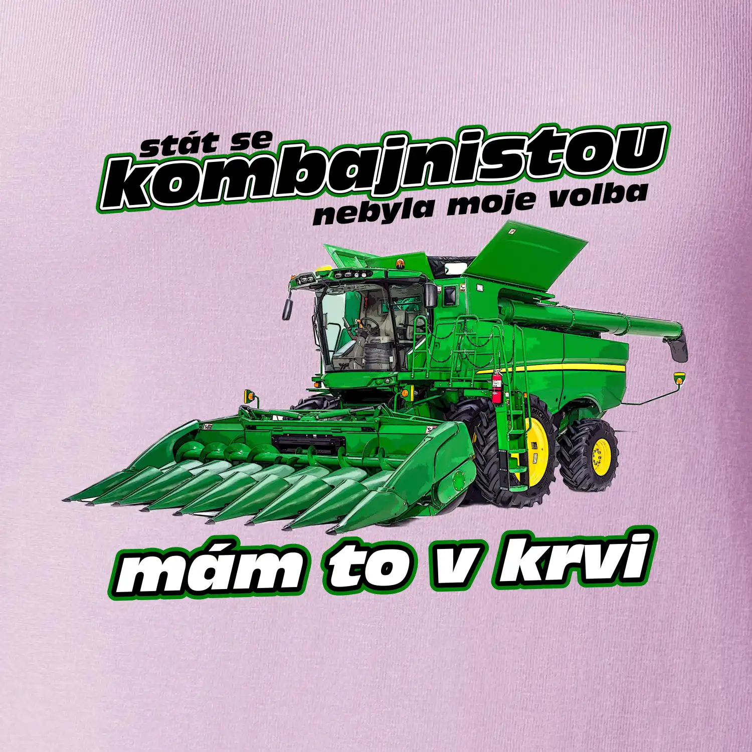 Stát se kombajnistou nebyla moje volba