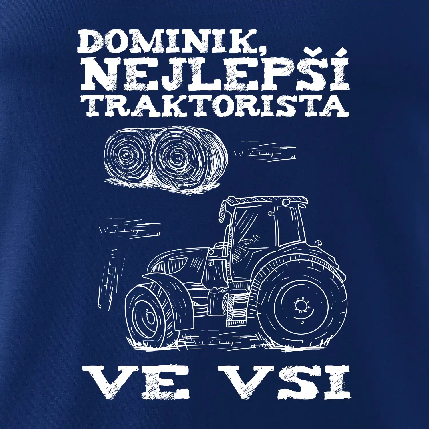 Jméno - Nejlepší traktorista ve vsi