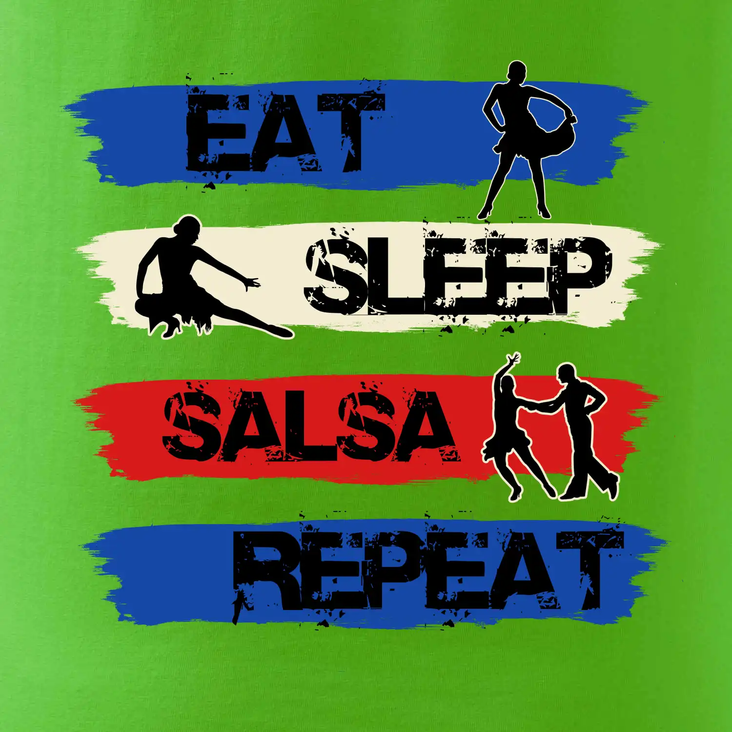 Eat sleep salsa repeat
