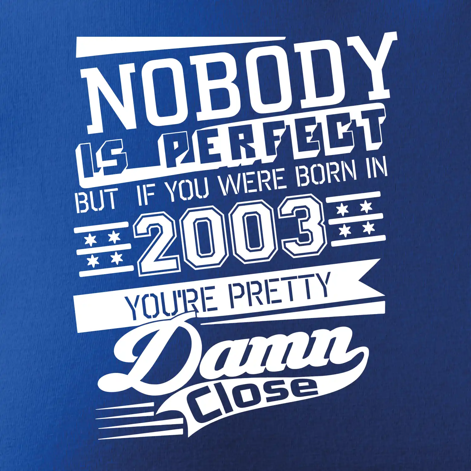 Nobody is perfect - 2003