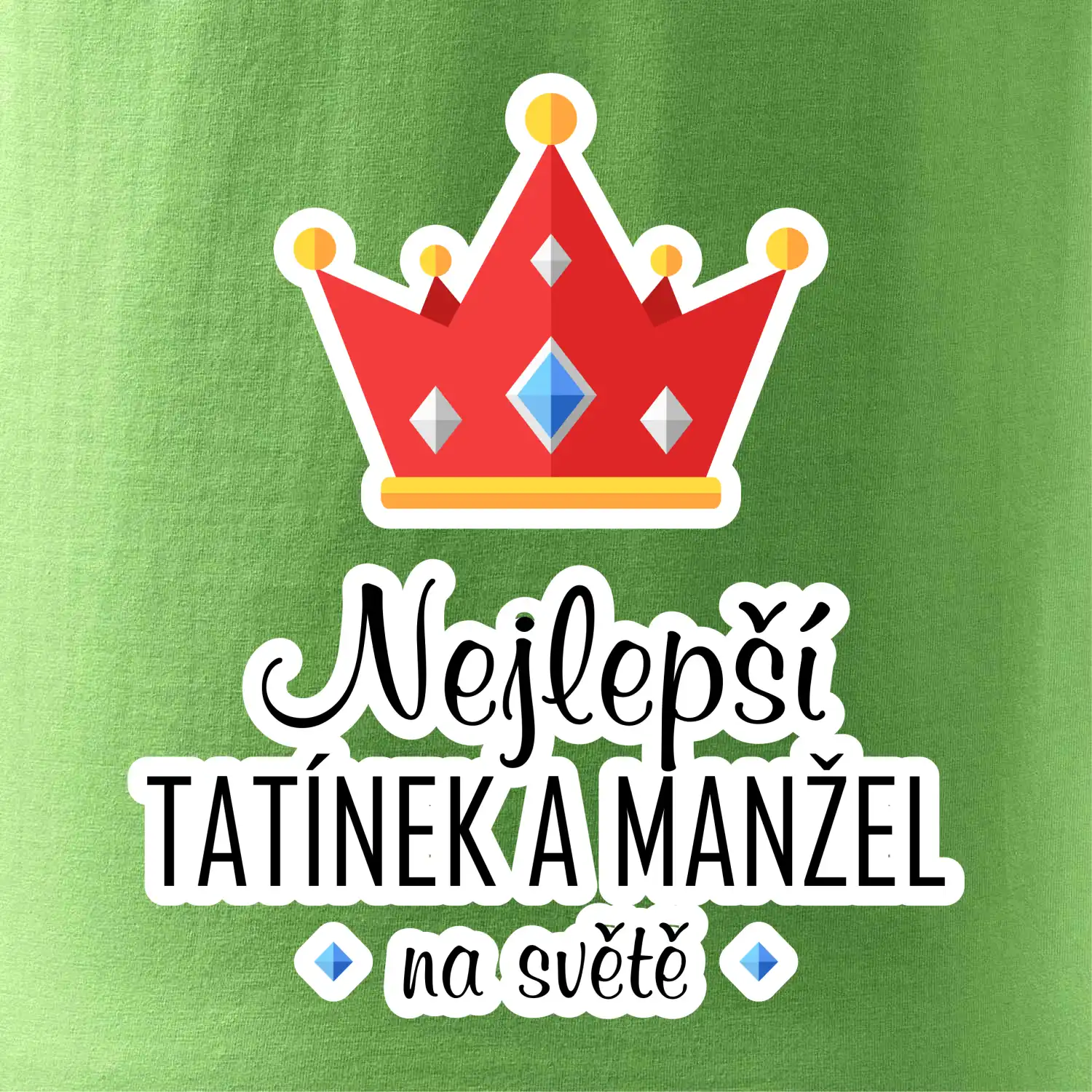 Koruna - Nejlepší tatínek a manžel
