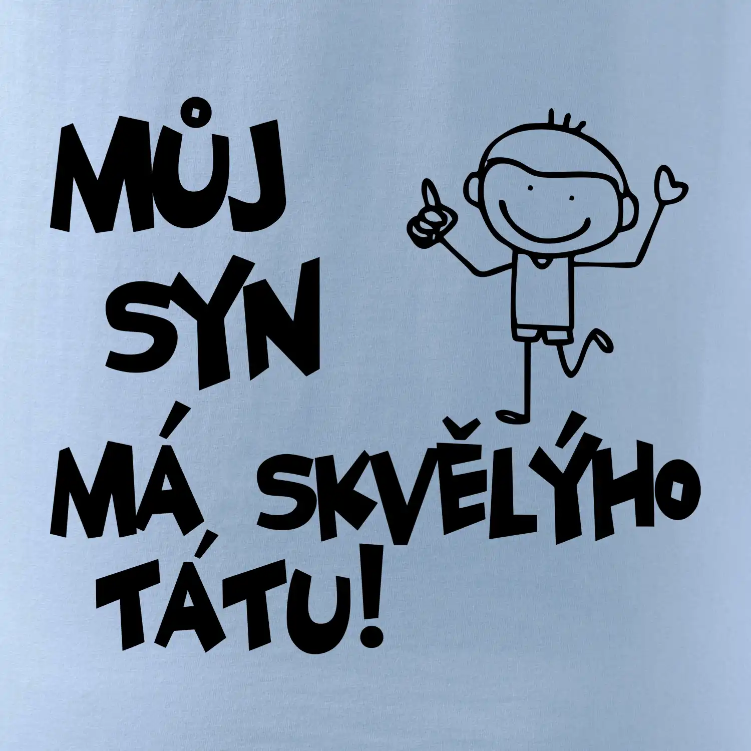 Můj syn má skvělýho tátu