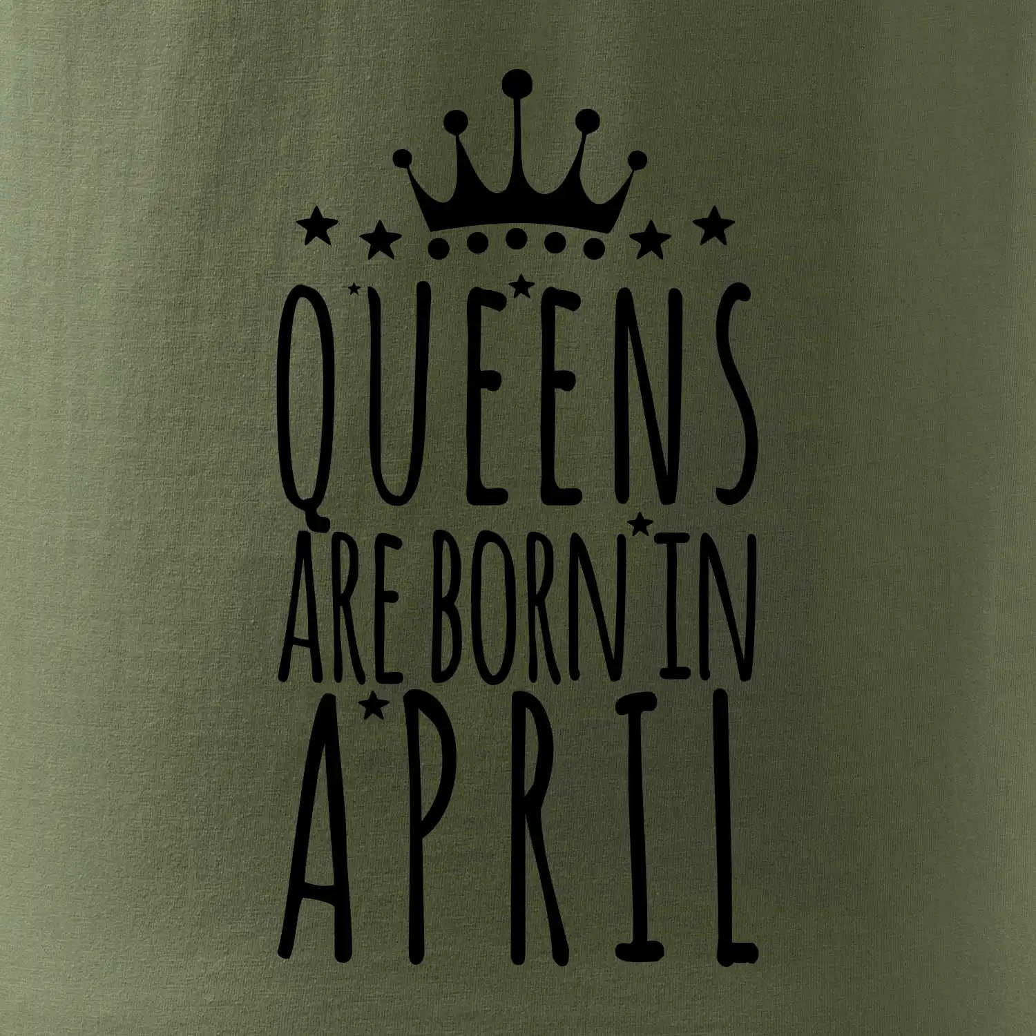 Queens are born in April